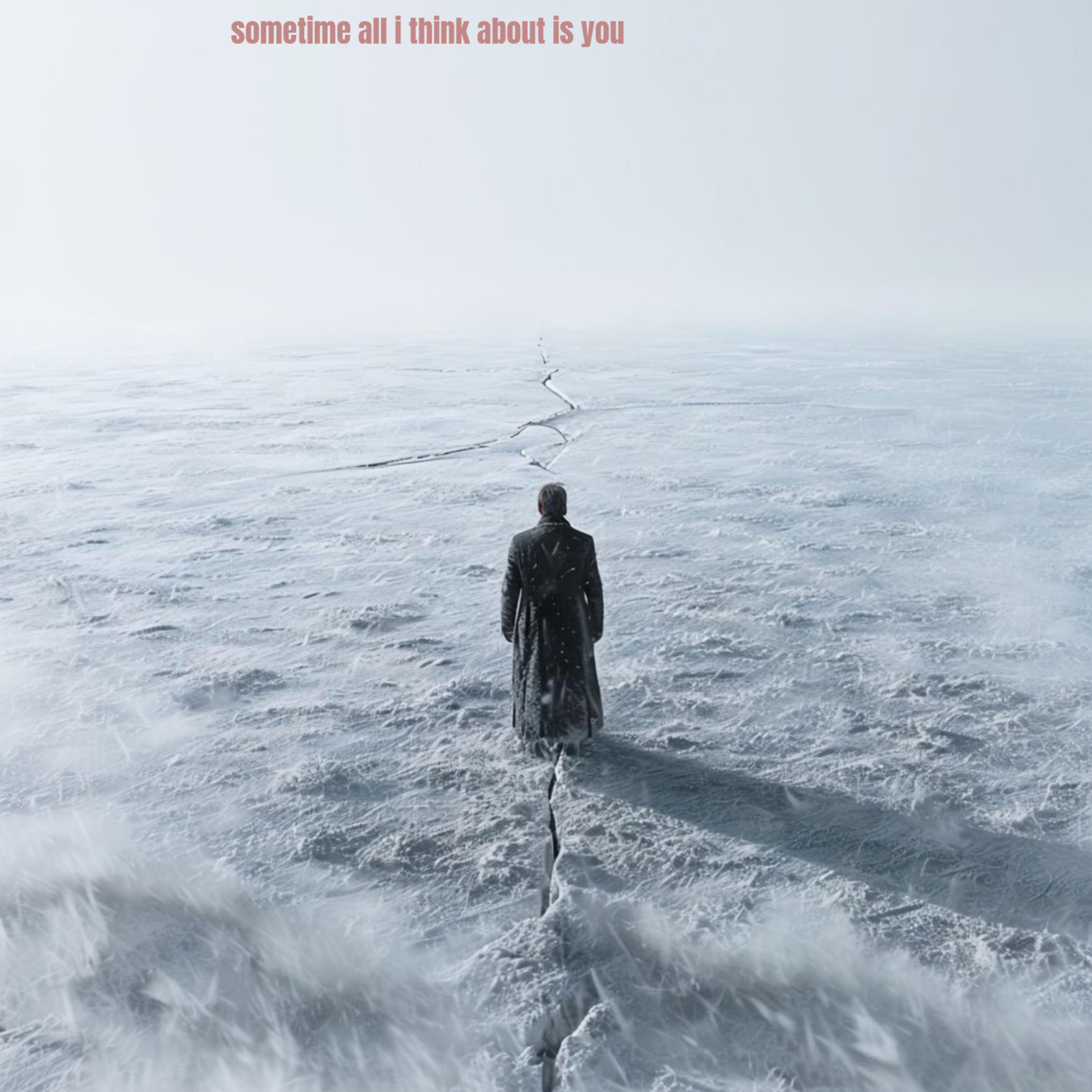 Sometime all i think about is you artwork