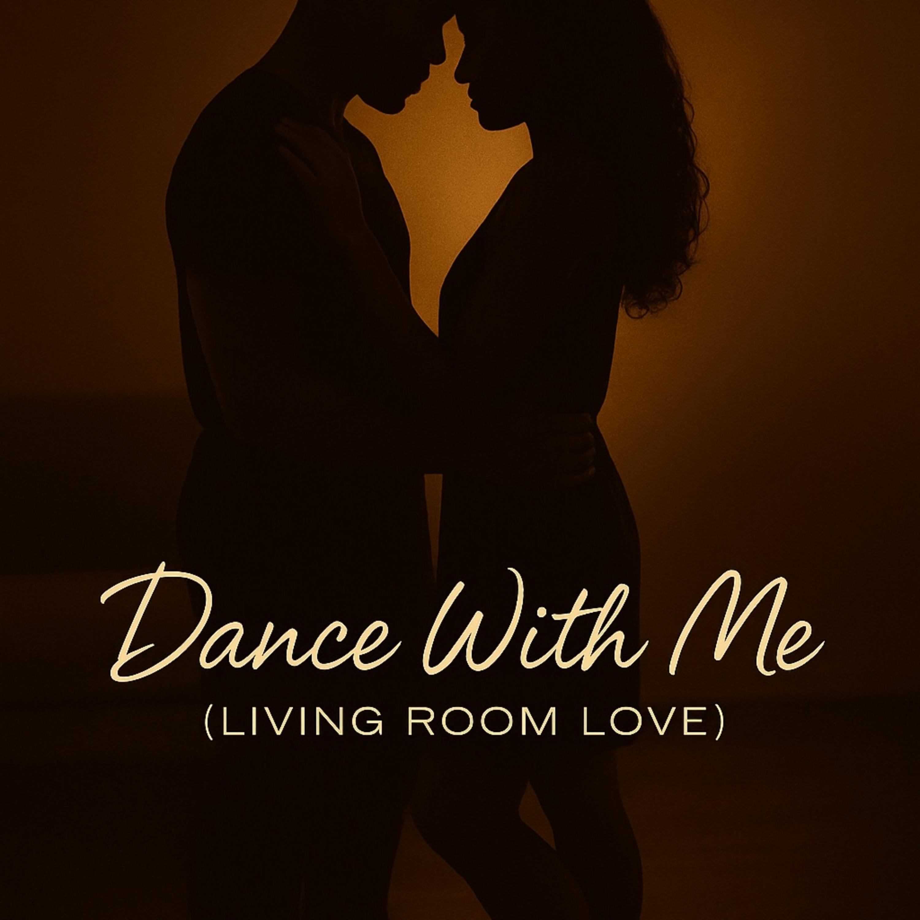 Dance With Me (Living Room Love) artwork