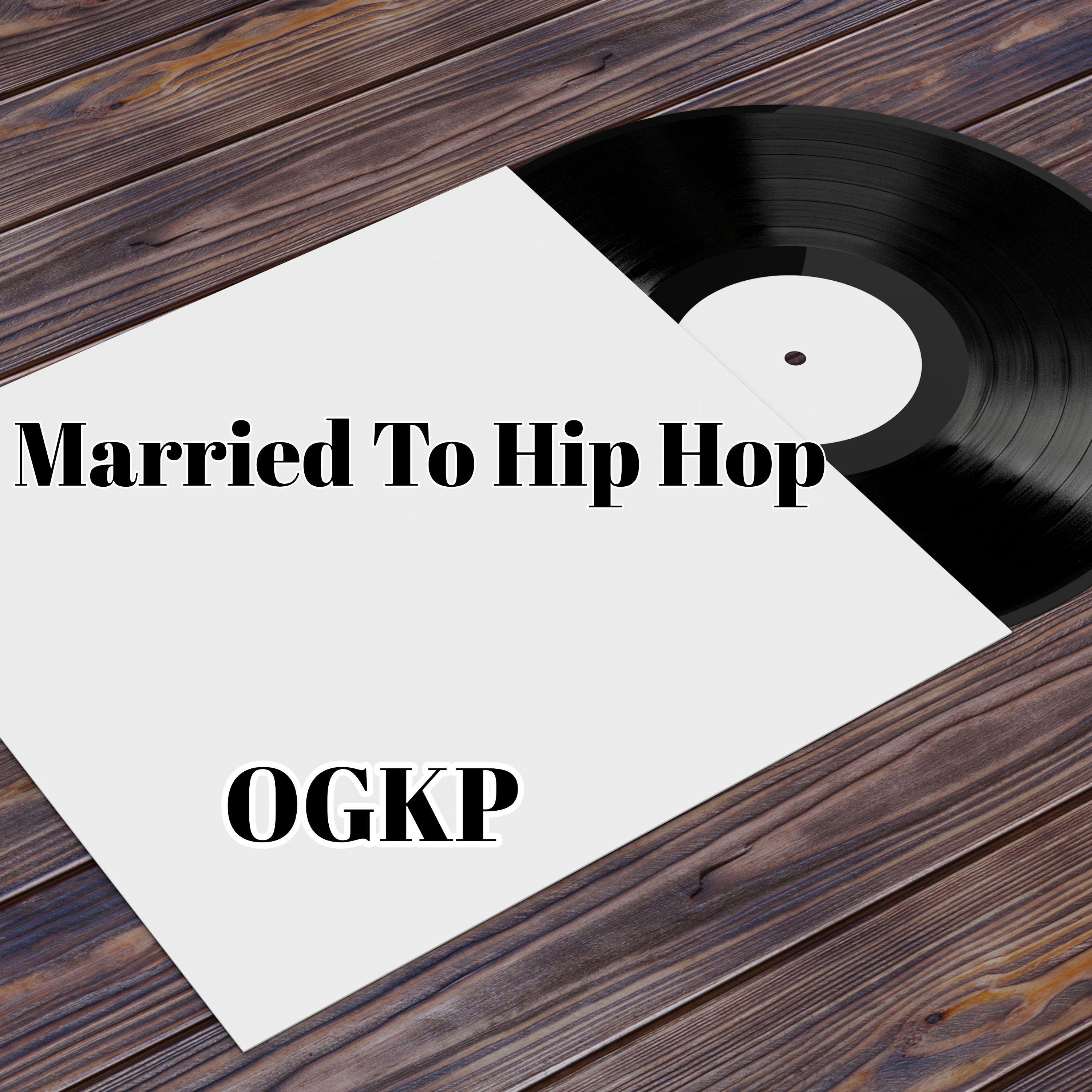 Married To Hip Hop by OGKP cover art