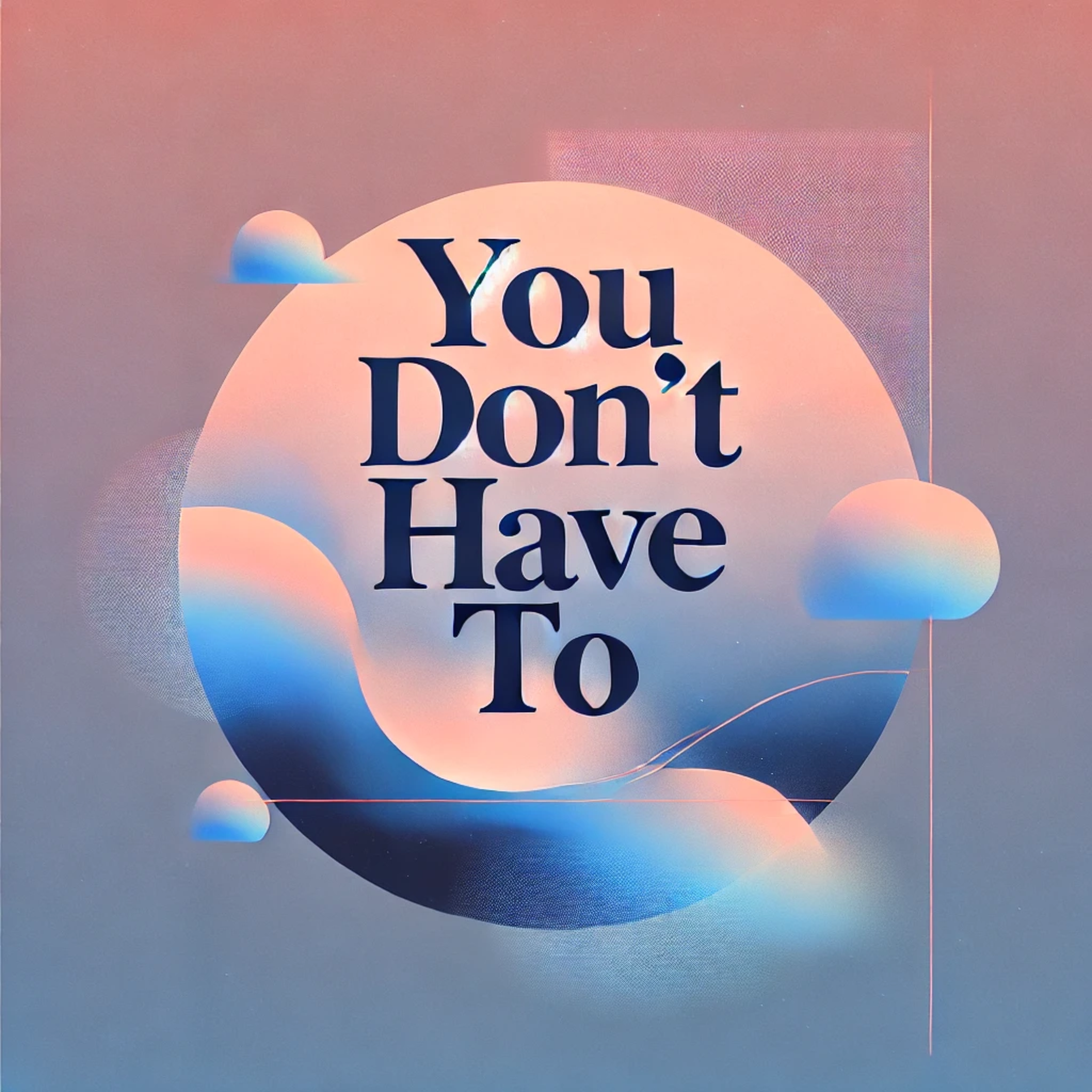 You Don’t Have To artwork