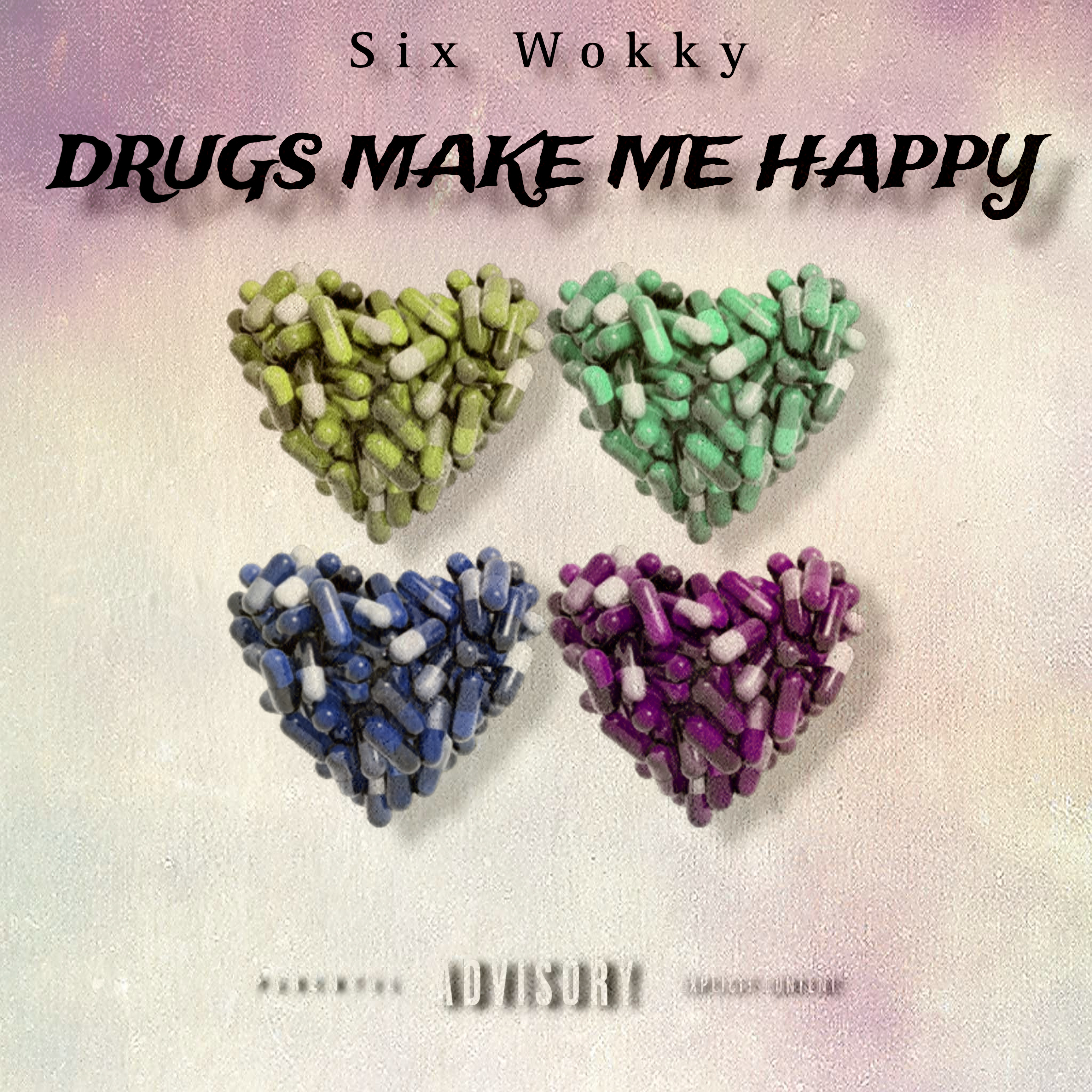 Drugs Make Me Happy artwork