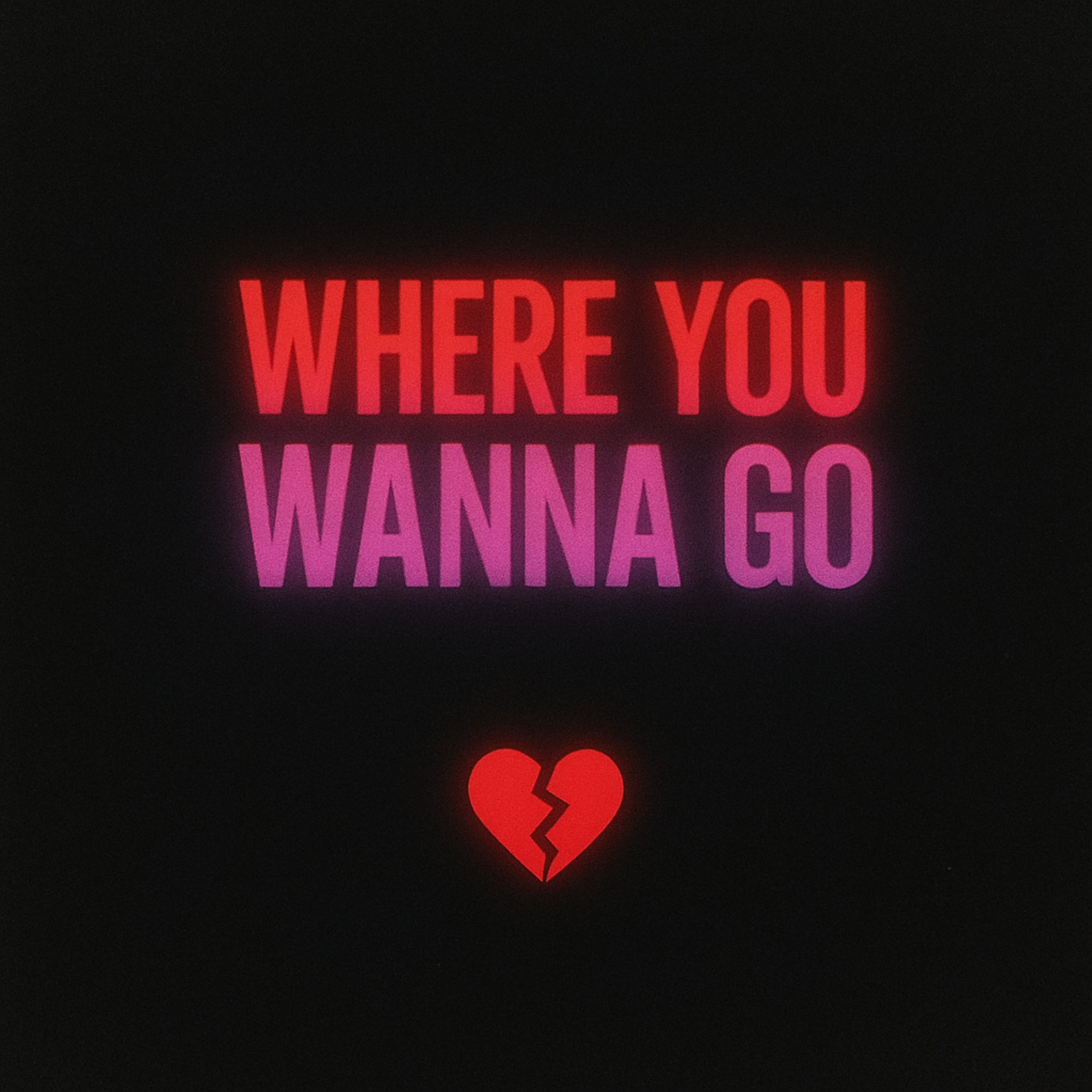 Where You Wanna Go artwork
