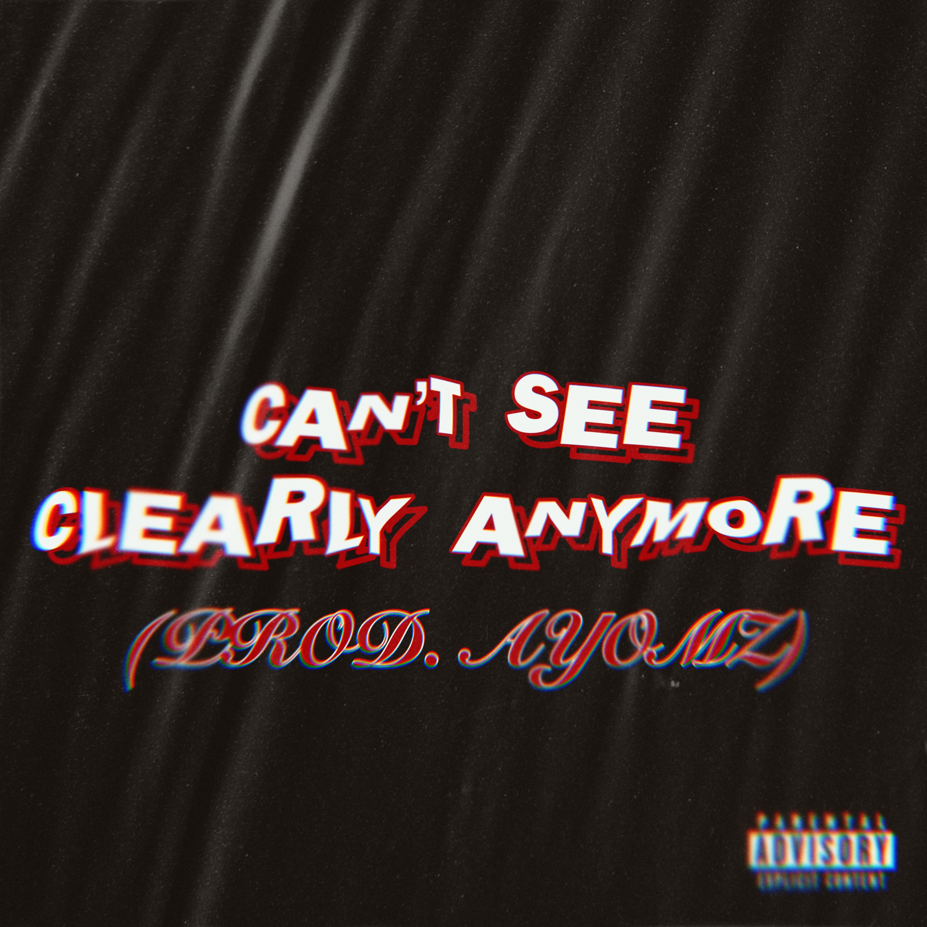 CANT SEE CLEARLY ANYMORE artwork