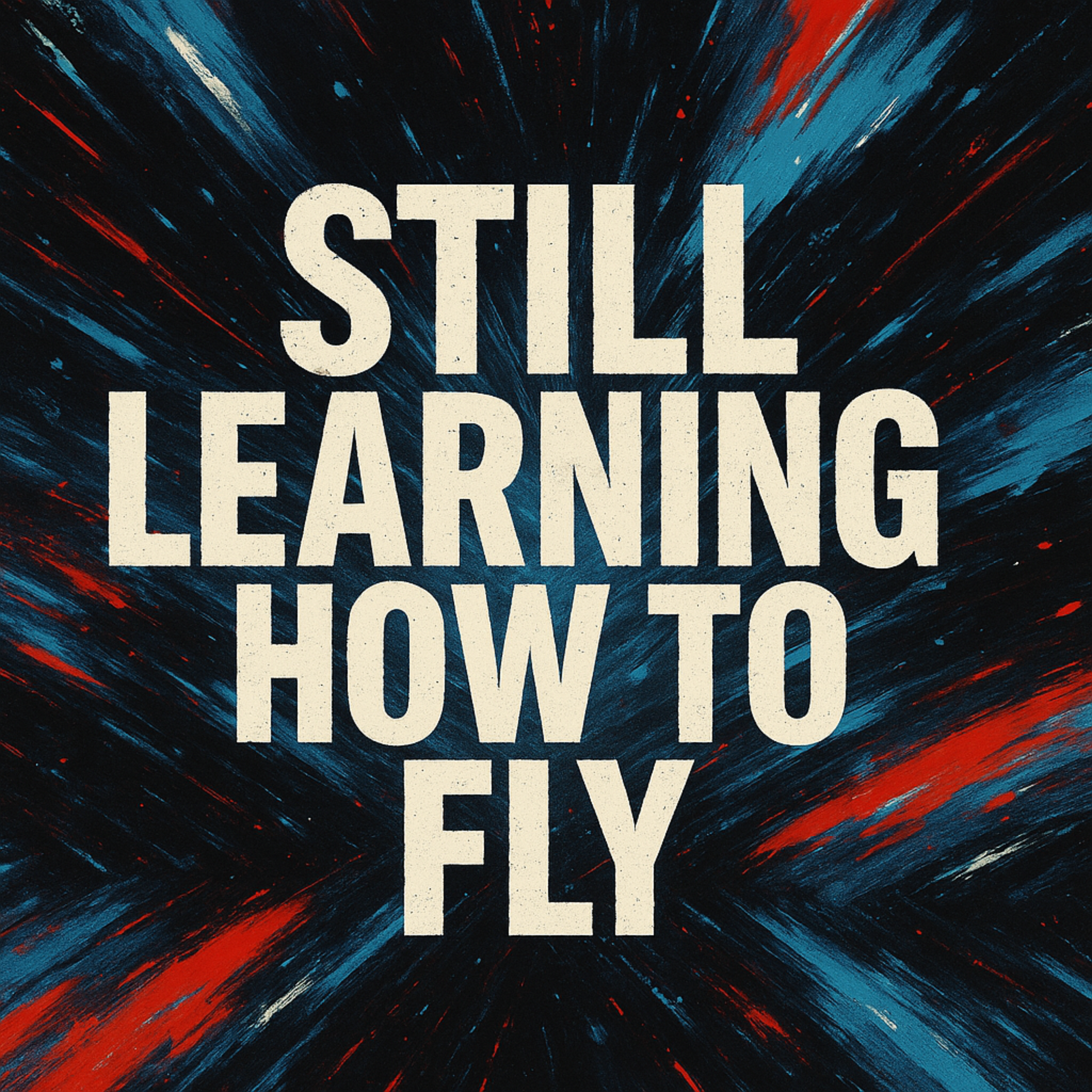 Still Learning How To Fly artwork