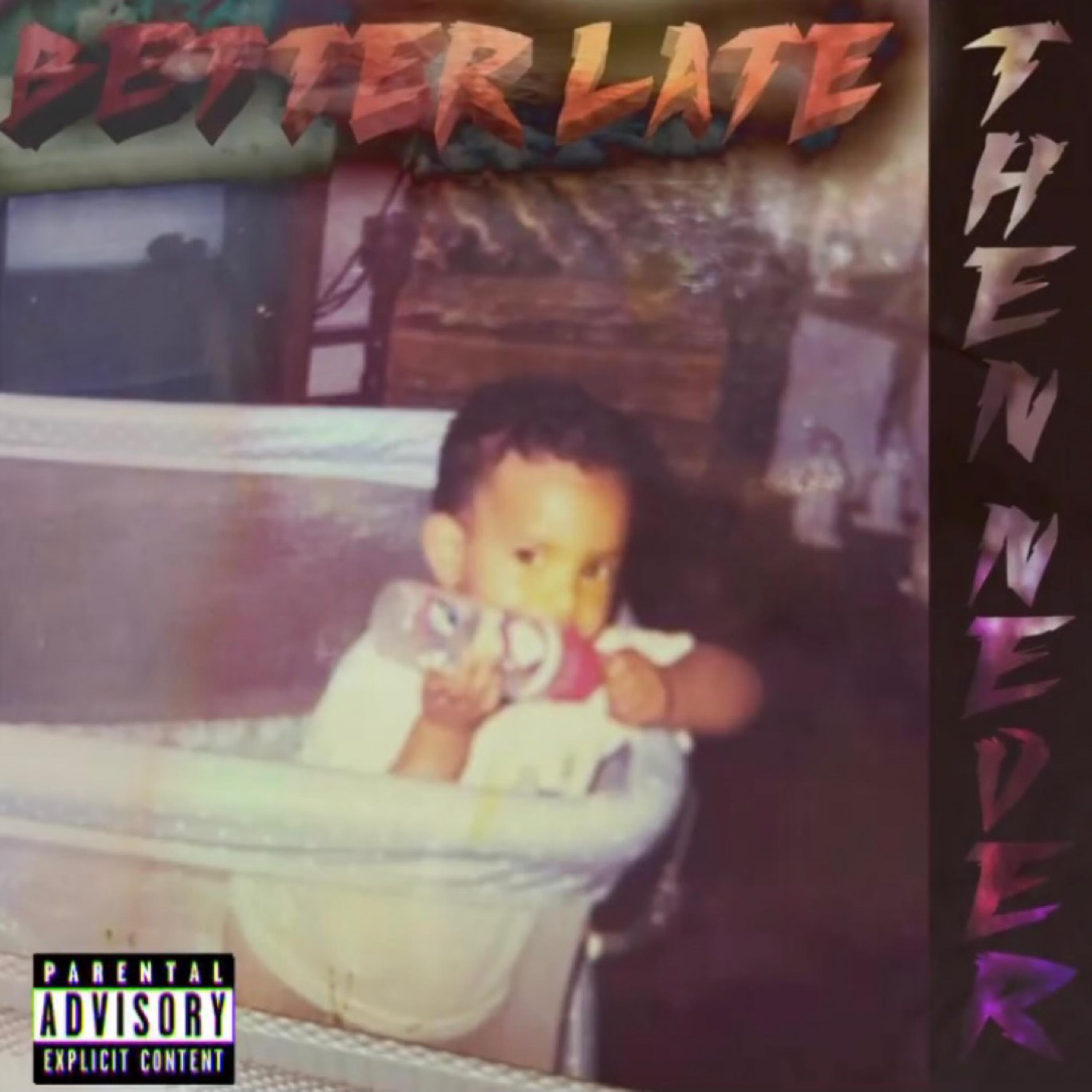 Better Late Then Never artwork