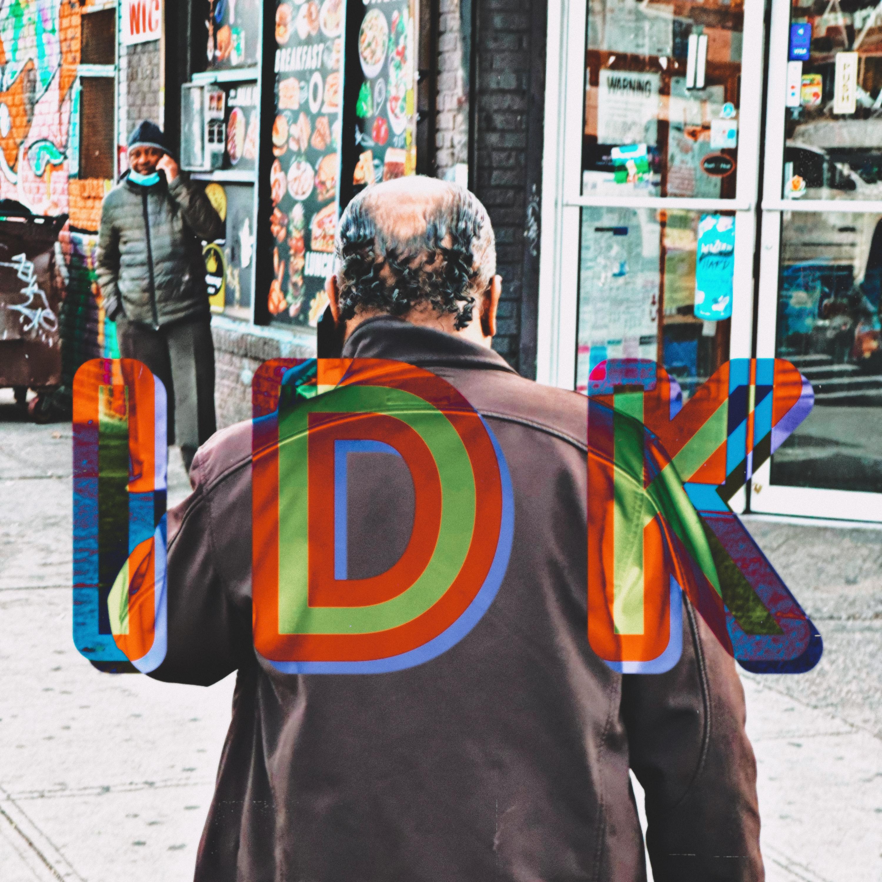 Idk artwork