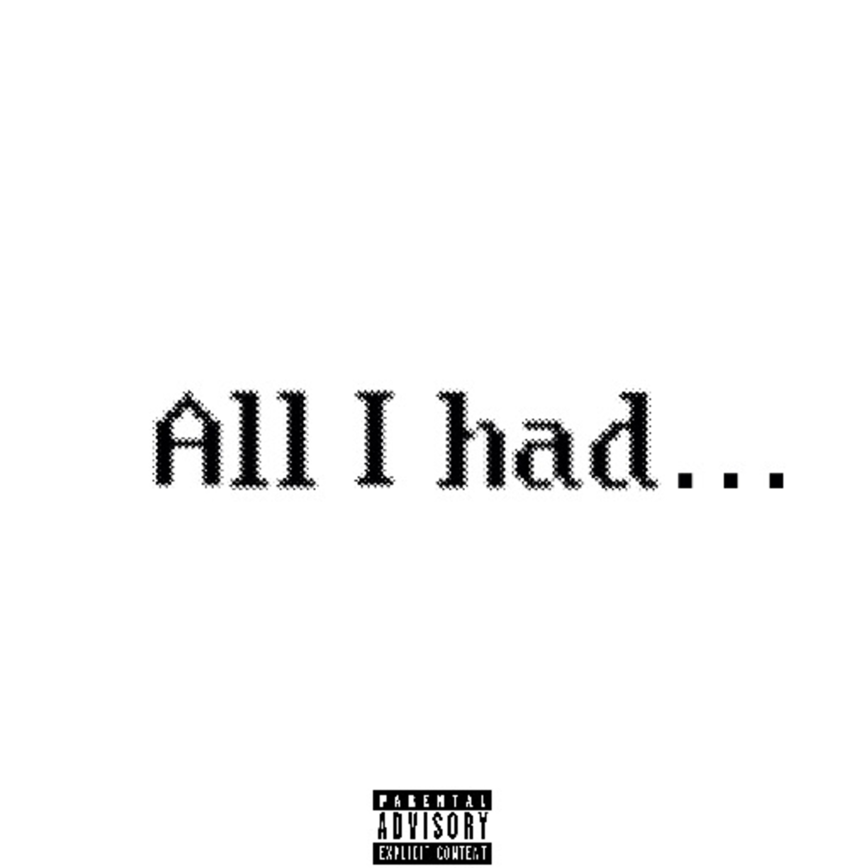 All I Had artwork