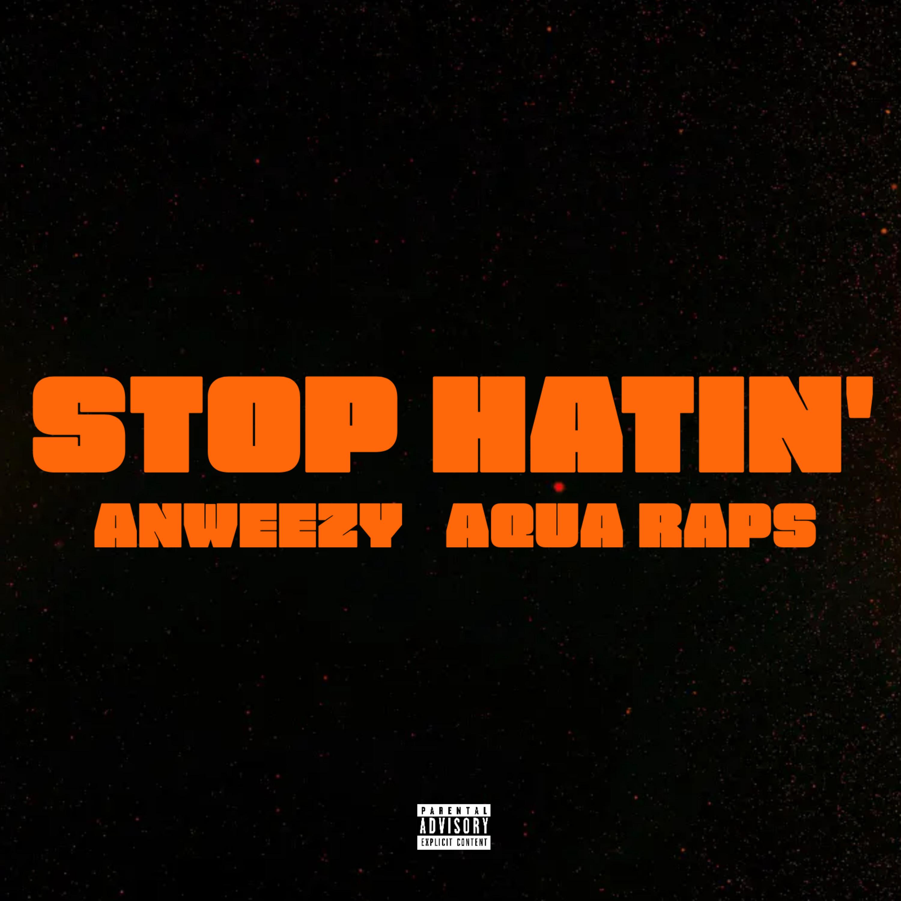 Stop Hatin' by Anweezy cover art