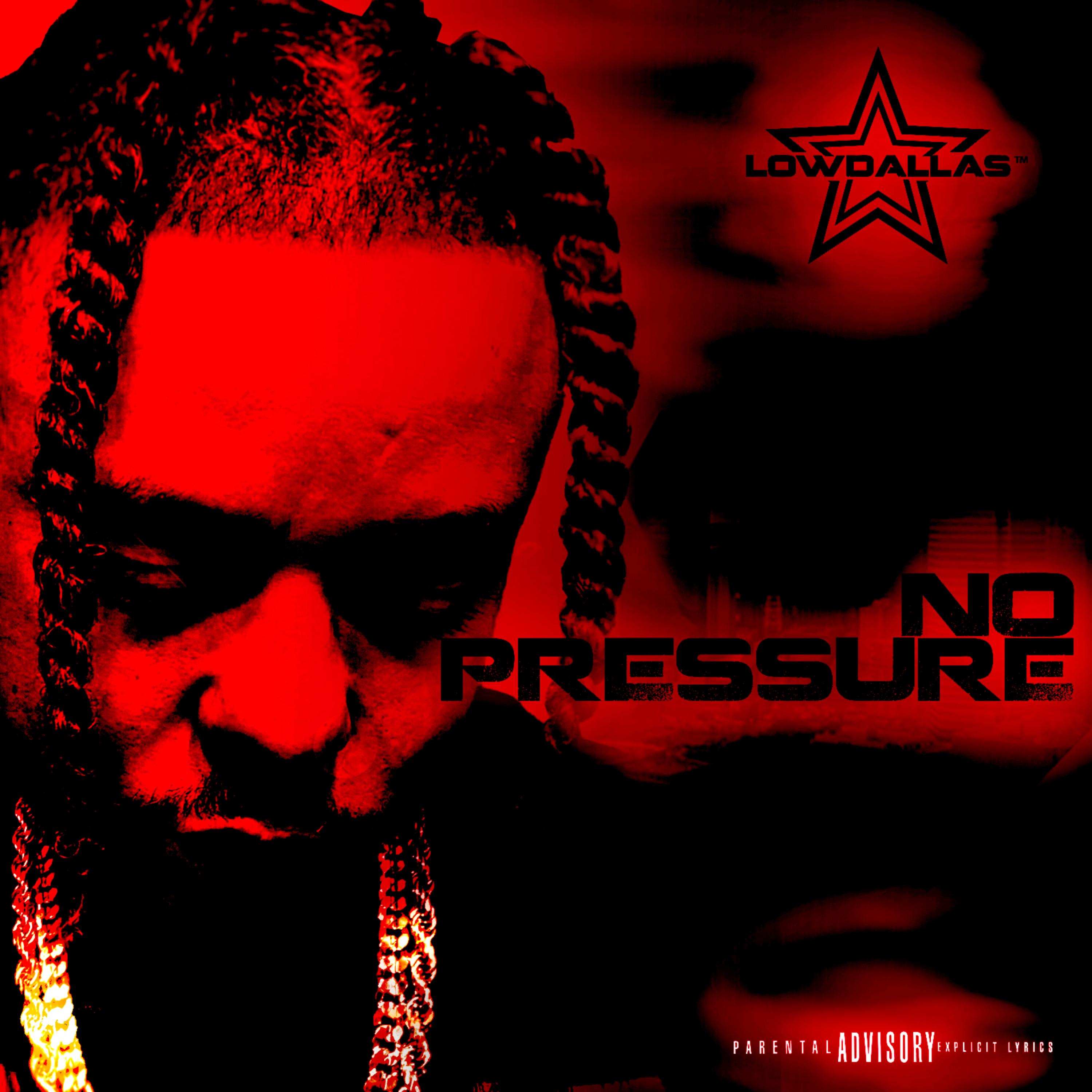 No Pressure by LowDallas  cover art
