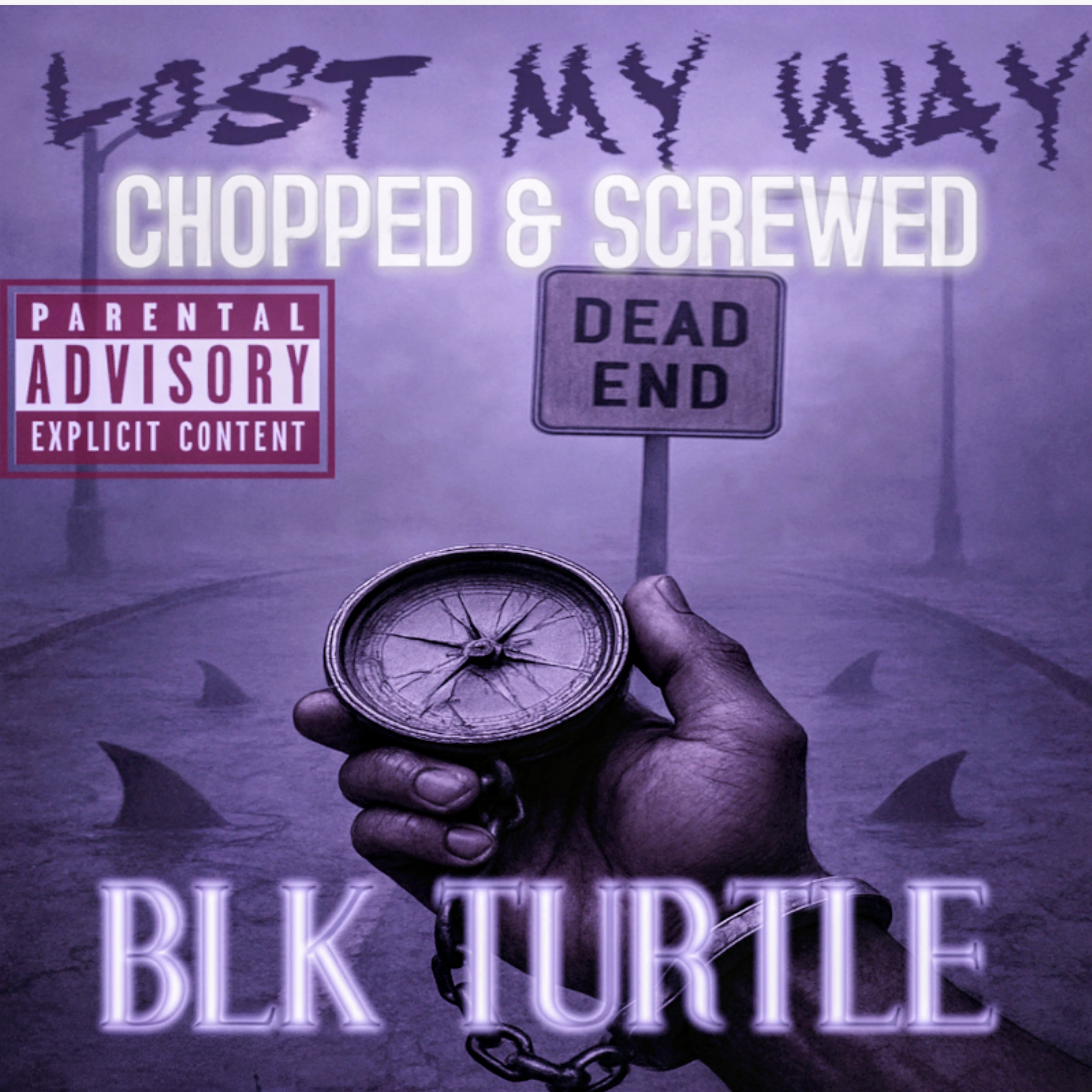 LOST MY WAY (CHOPPED & SCREWED) artwork