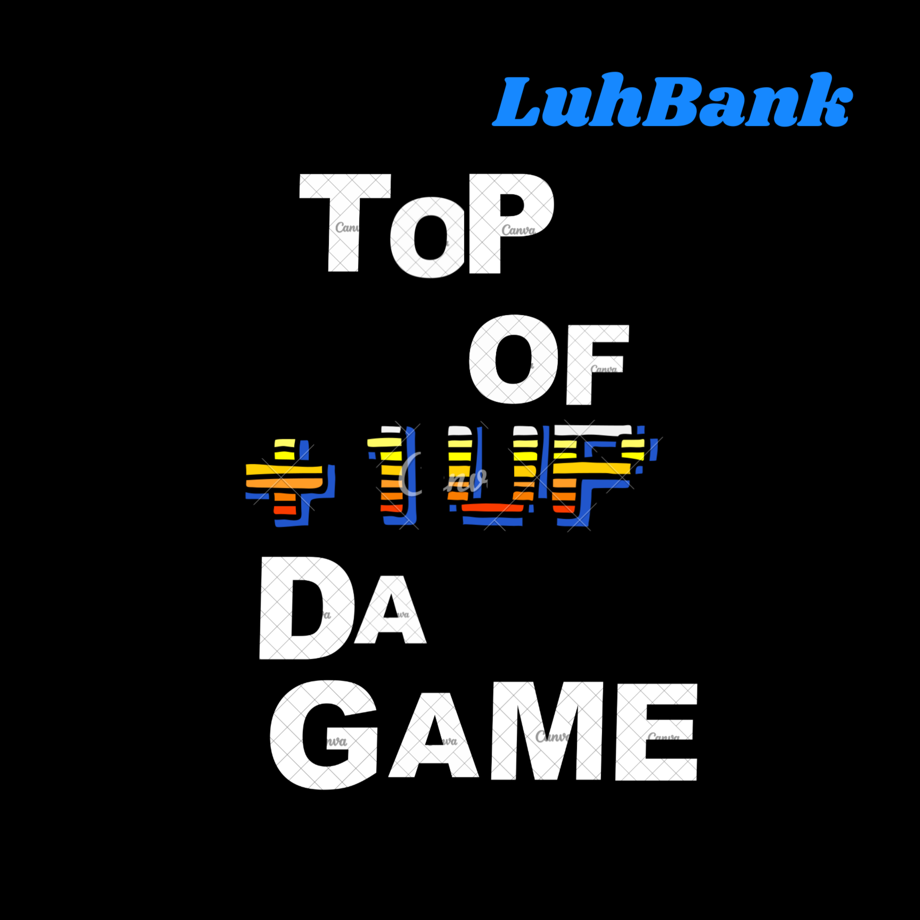 Top Of Da Game by Luh Bank cover art