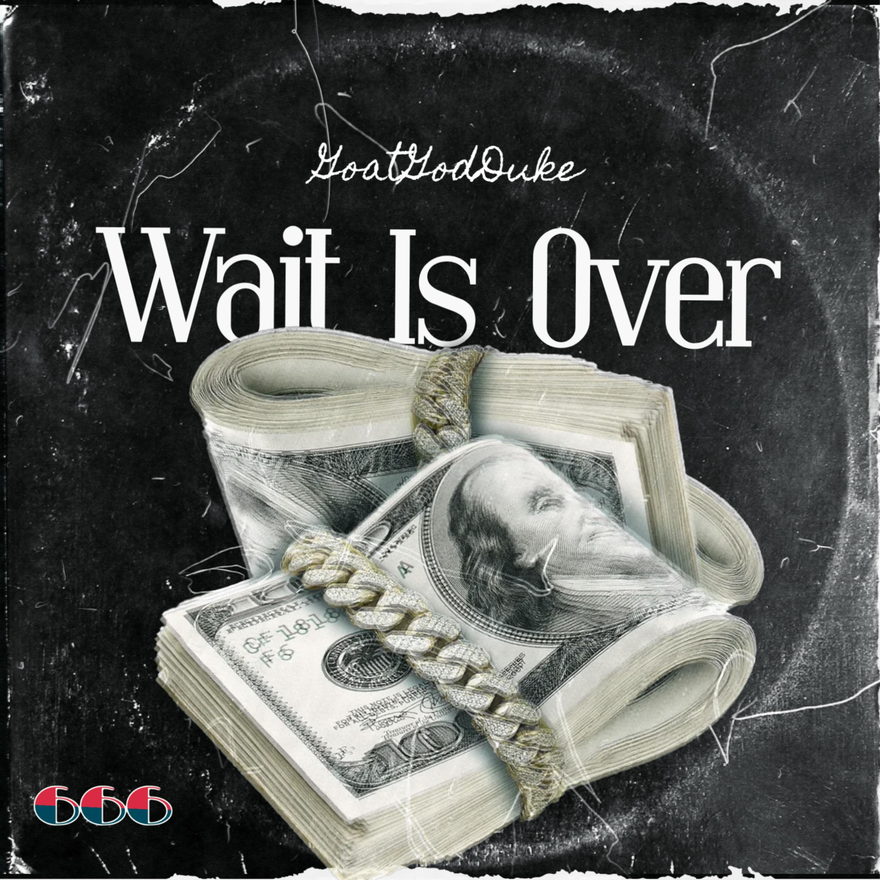 Wait Is Over by GoatGodDuke cover art