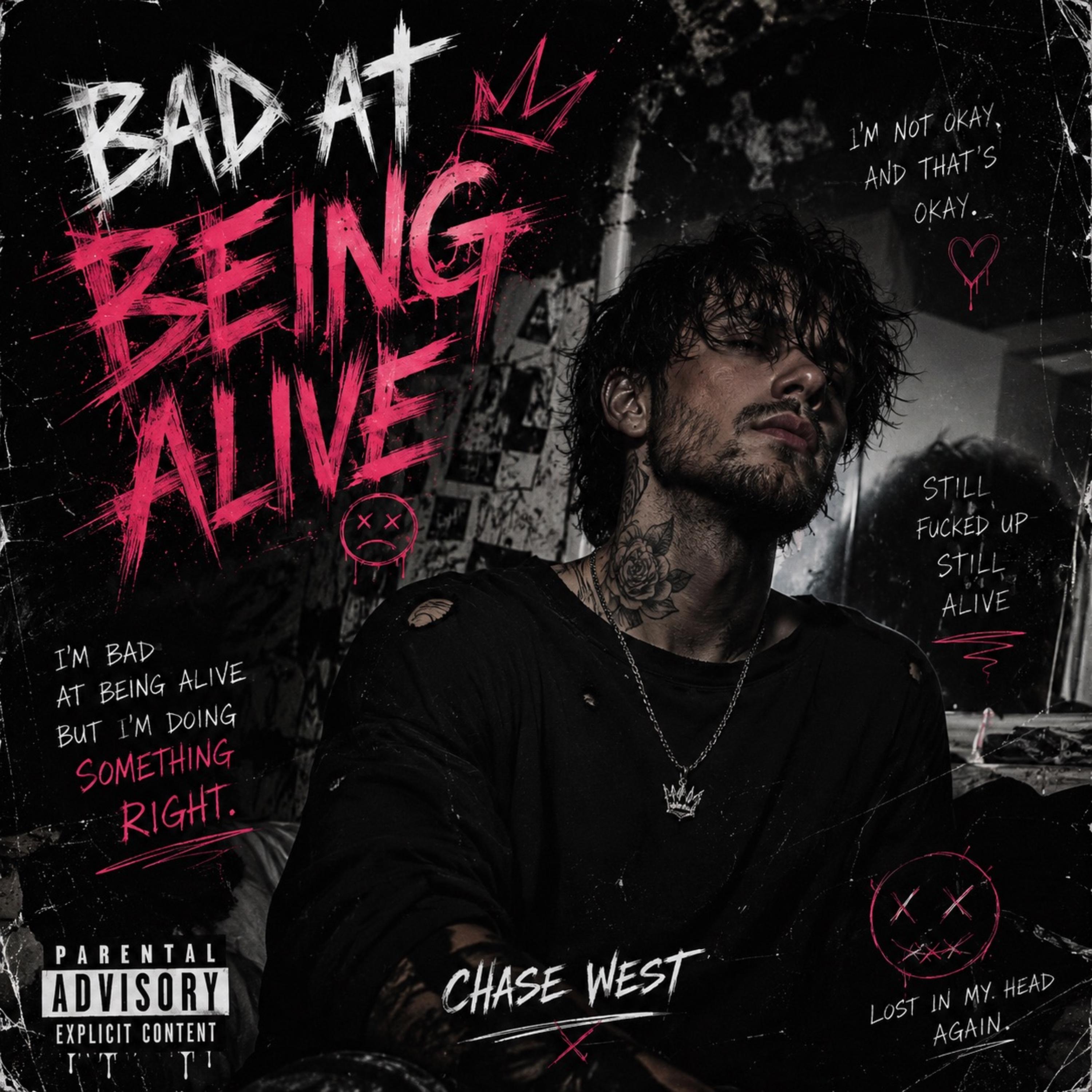 Bad At Being Alive by $ Chase West cover art