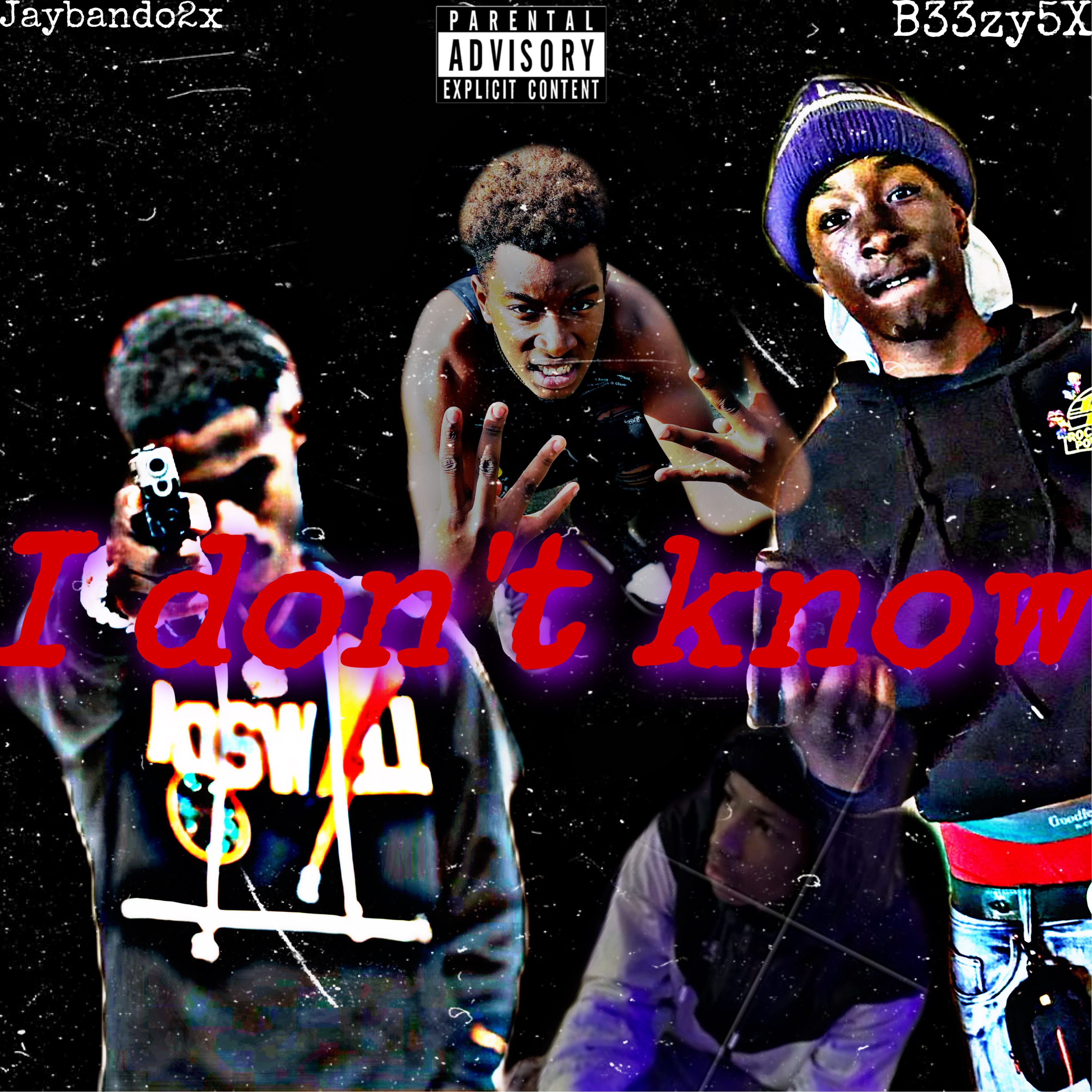 I Dont Know by Jaybando2x cover art