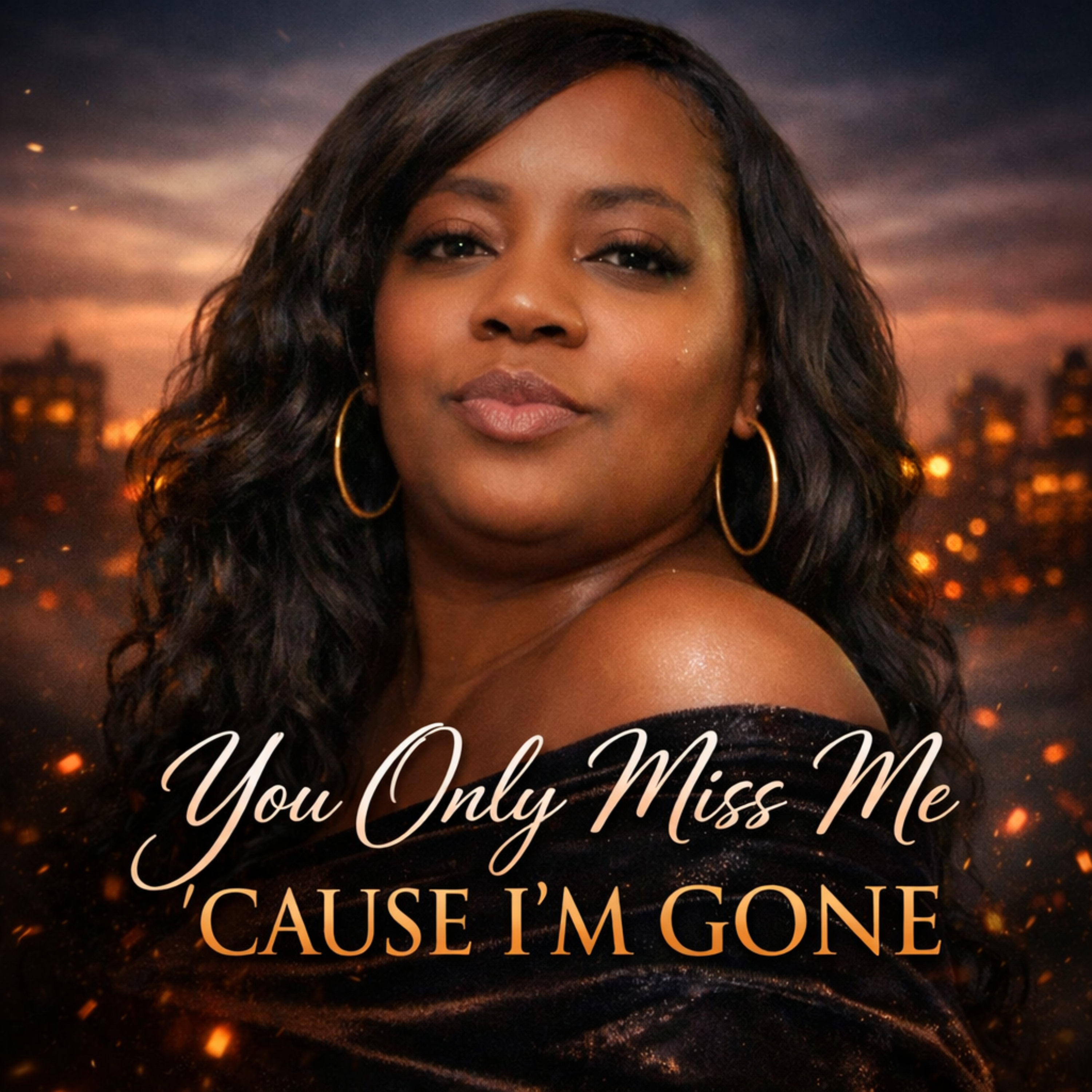YOU ONLY MISS ME CAUSE I'M GONE artwork