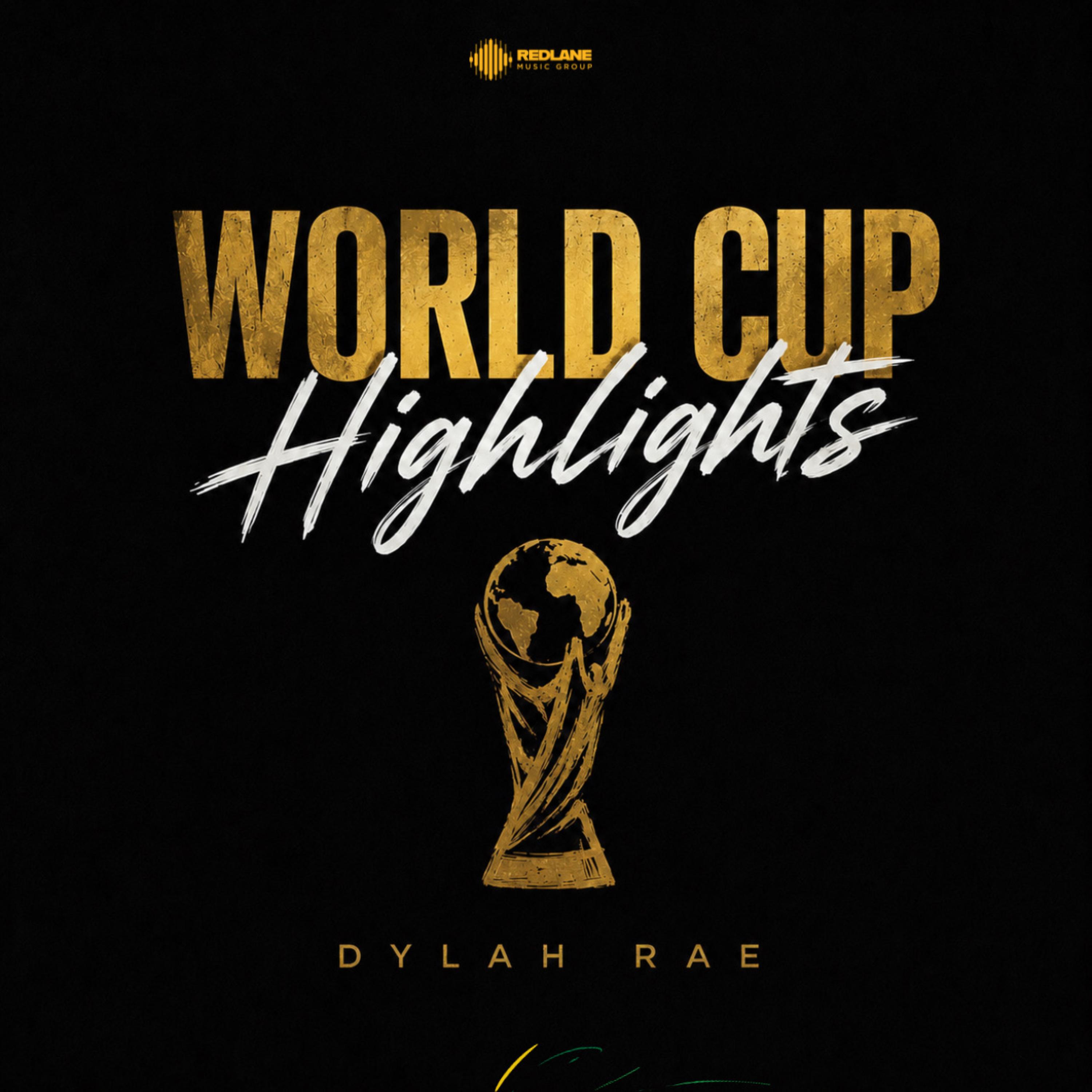 World Cup Highlights 2026 by Dylah Rae | UnitedMasters
