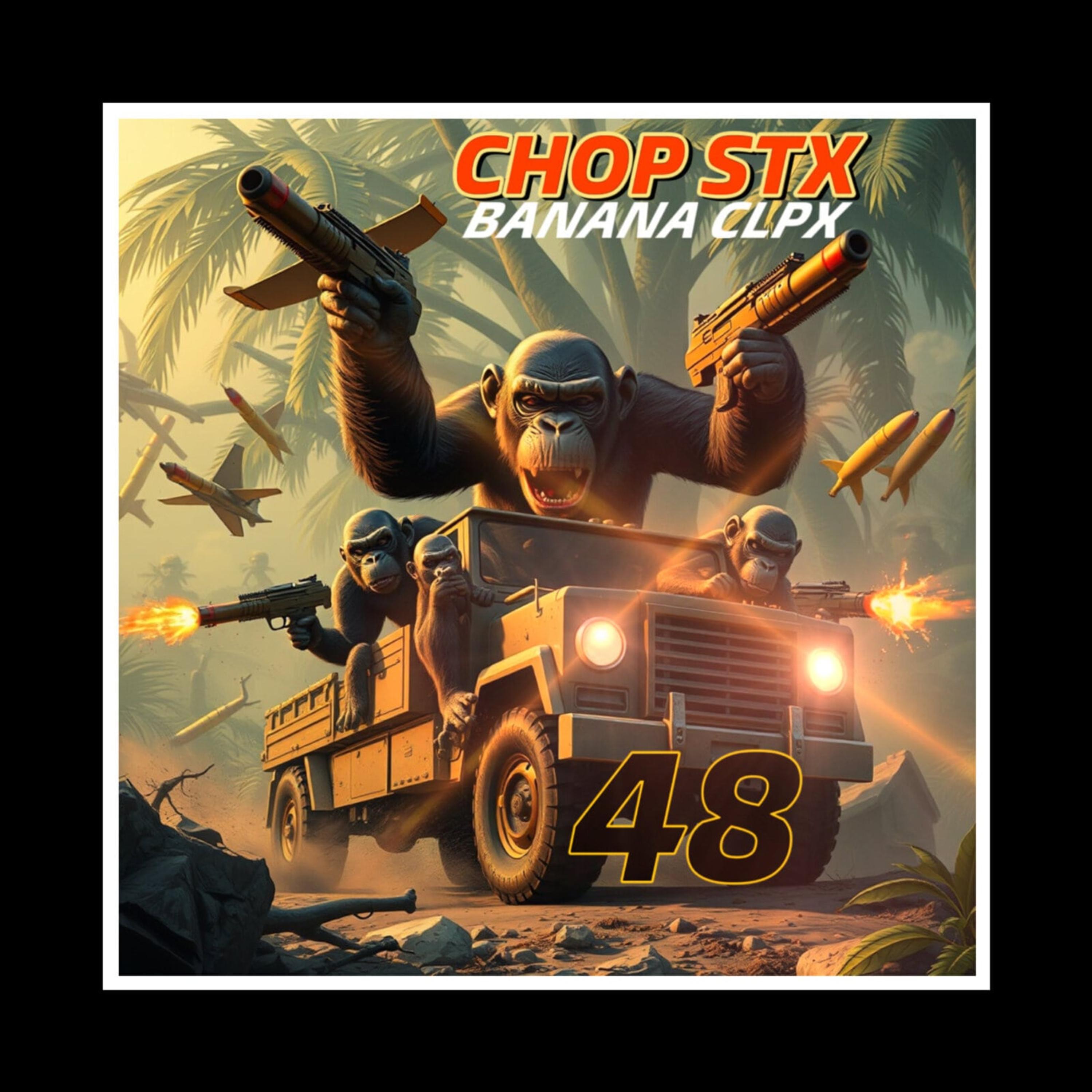 CHOP STX BANANA CLPX 48 artwork