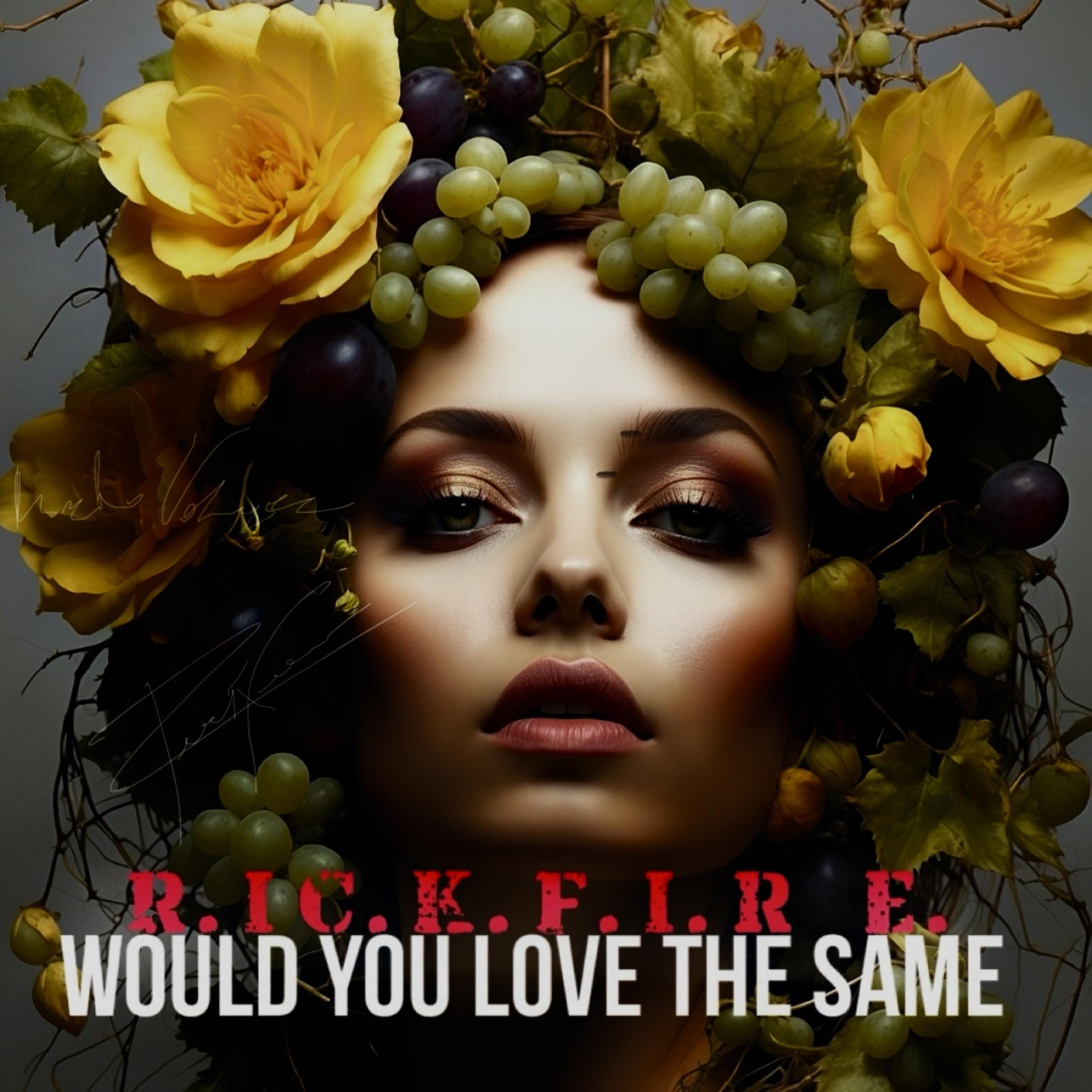 Would You Love Me The Same artwork