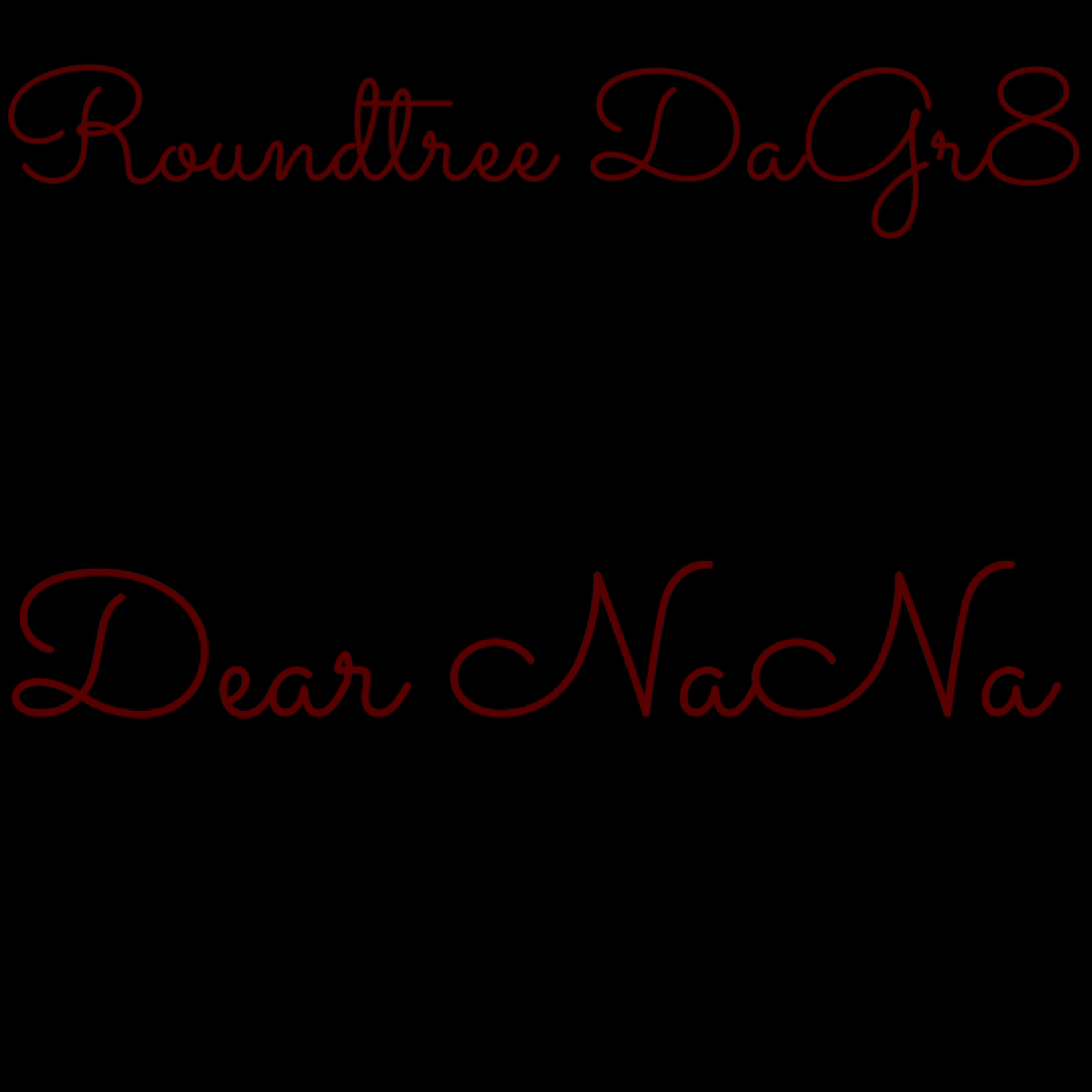 Dear Nana by Roundtree DaGr8 cover art