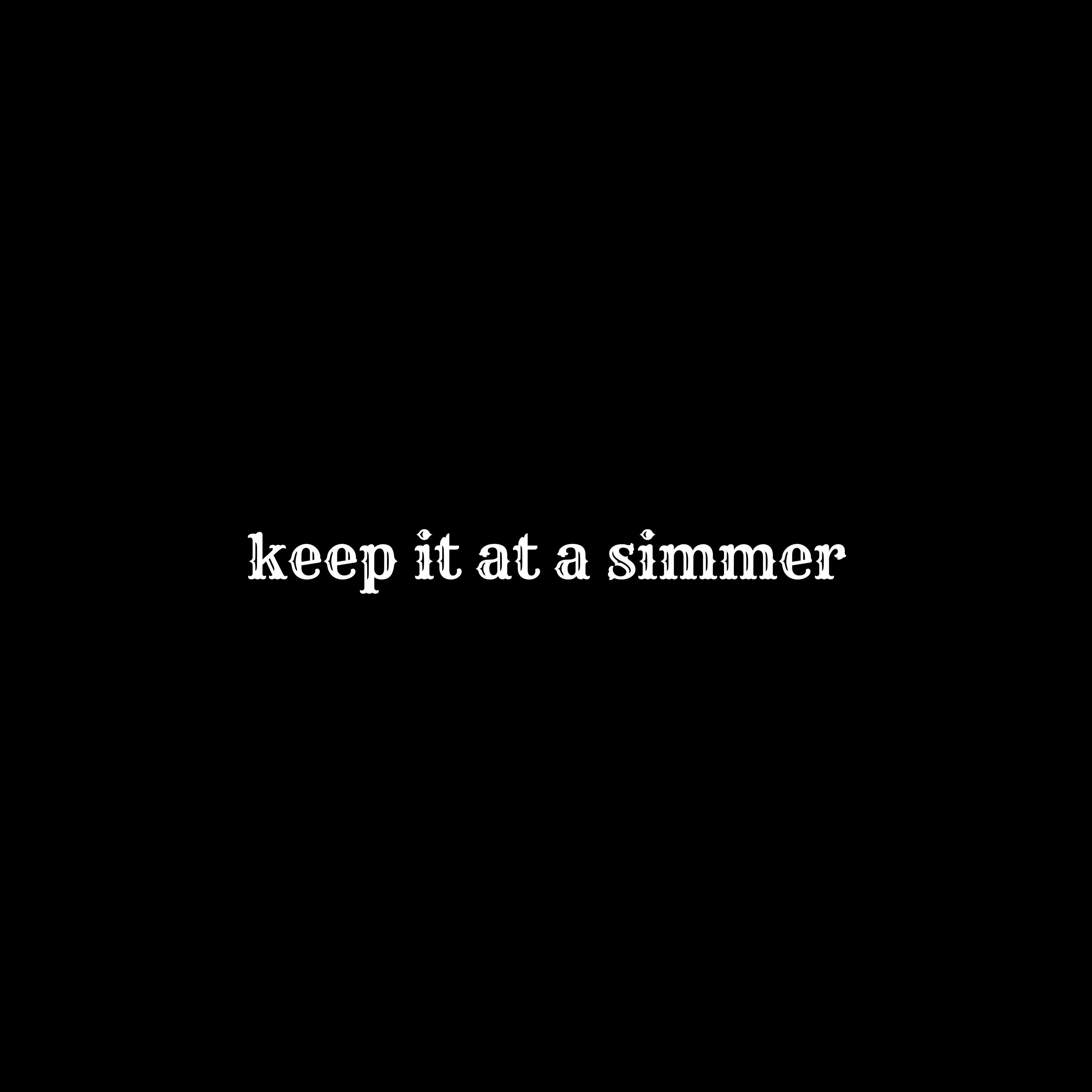 Keep It At A Simmer artwork
