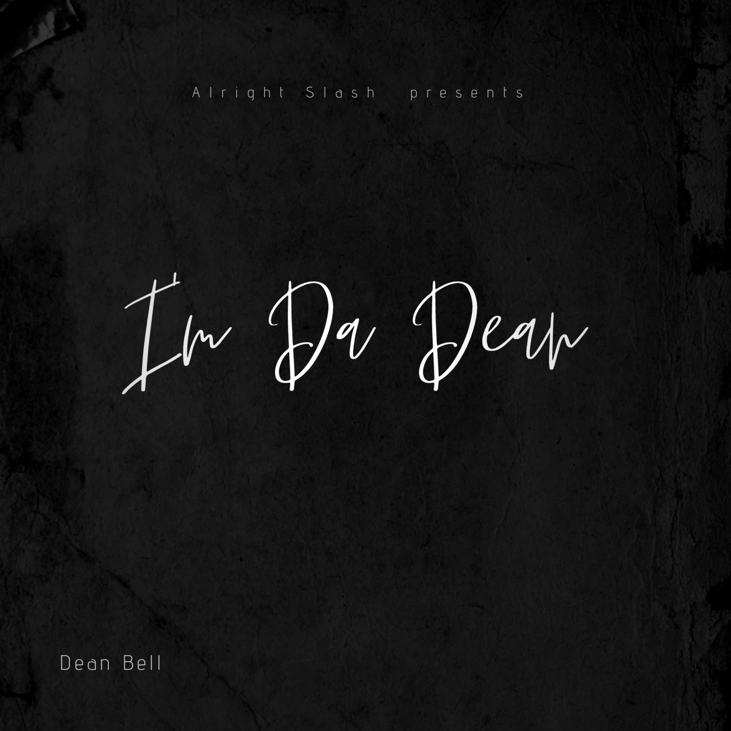 Im Da Dean by Alright Slash cover art