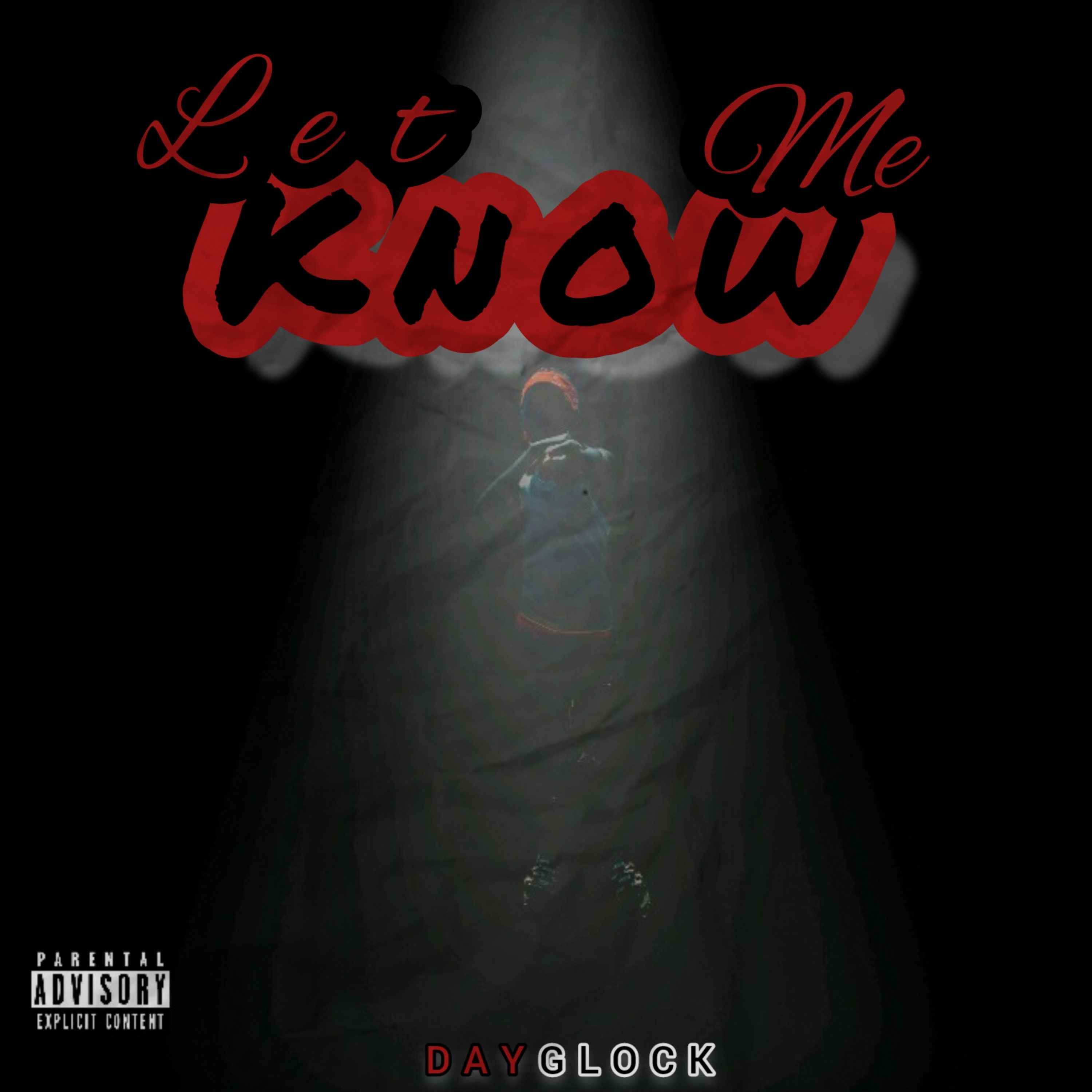 Let Me Know (Freestyle) by Day Glock cover art