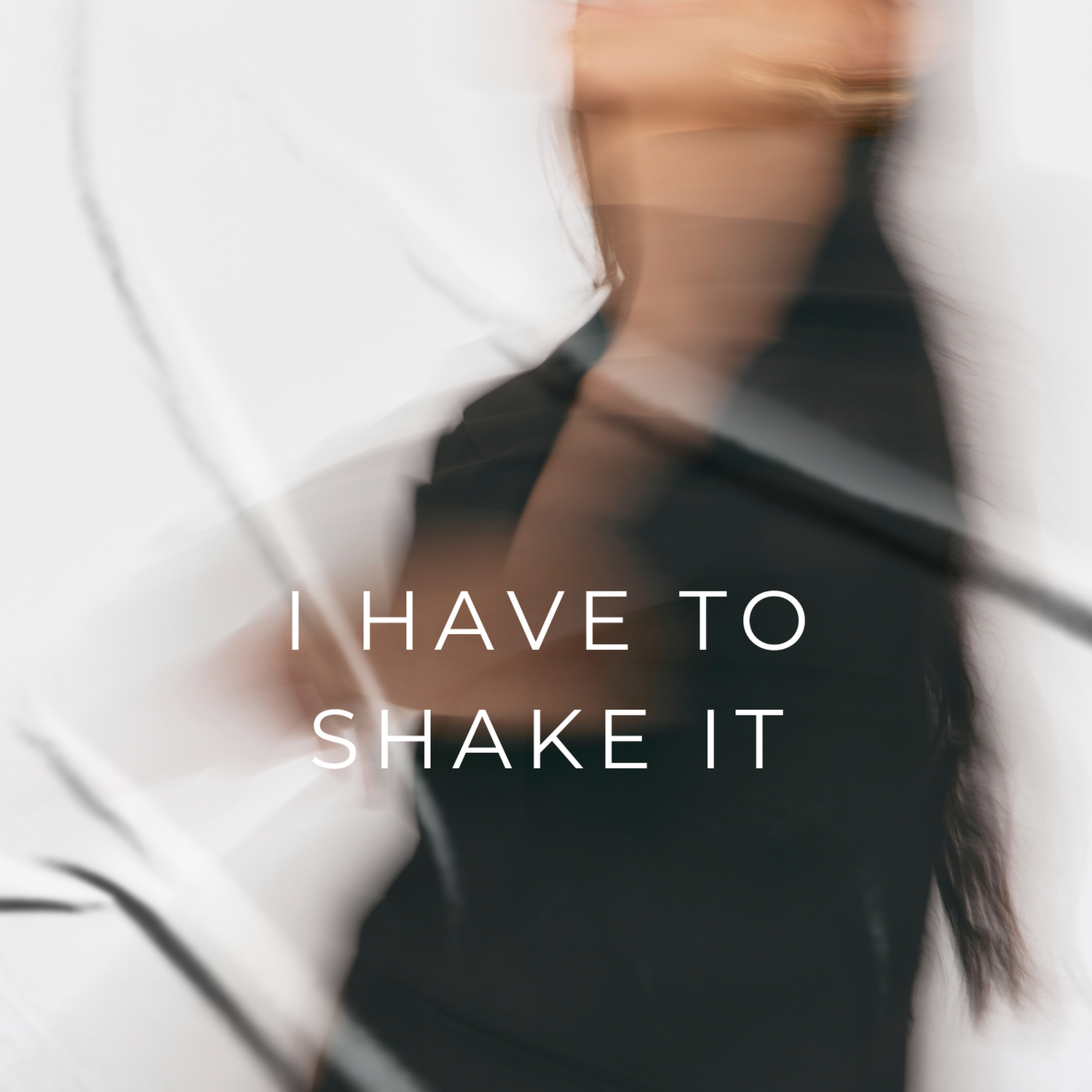 I have to shake it artwork