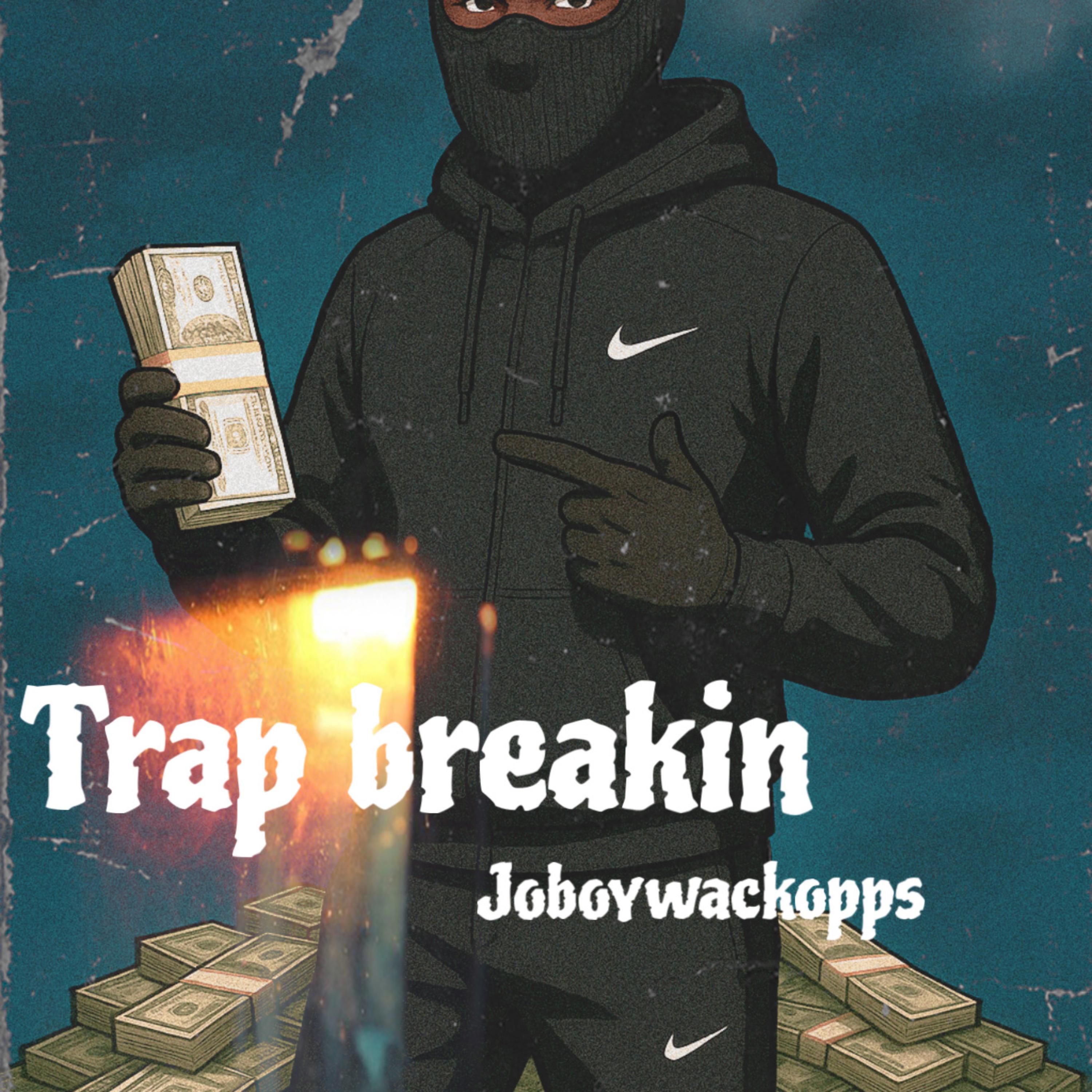 Trap breakin artwork
