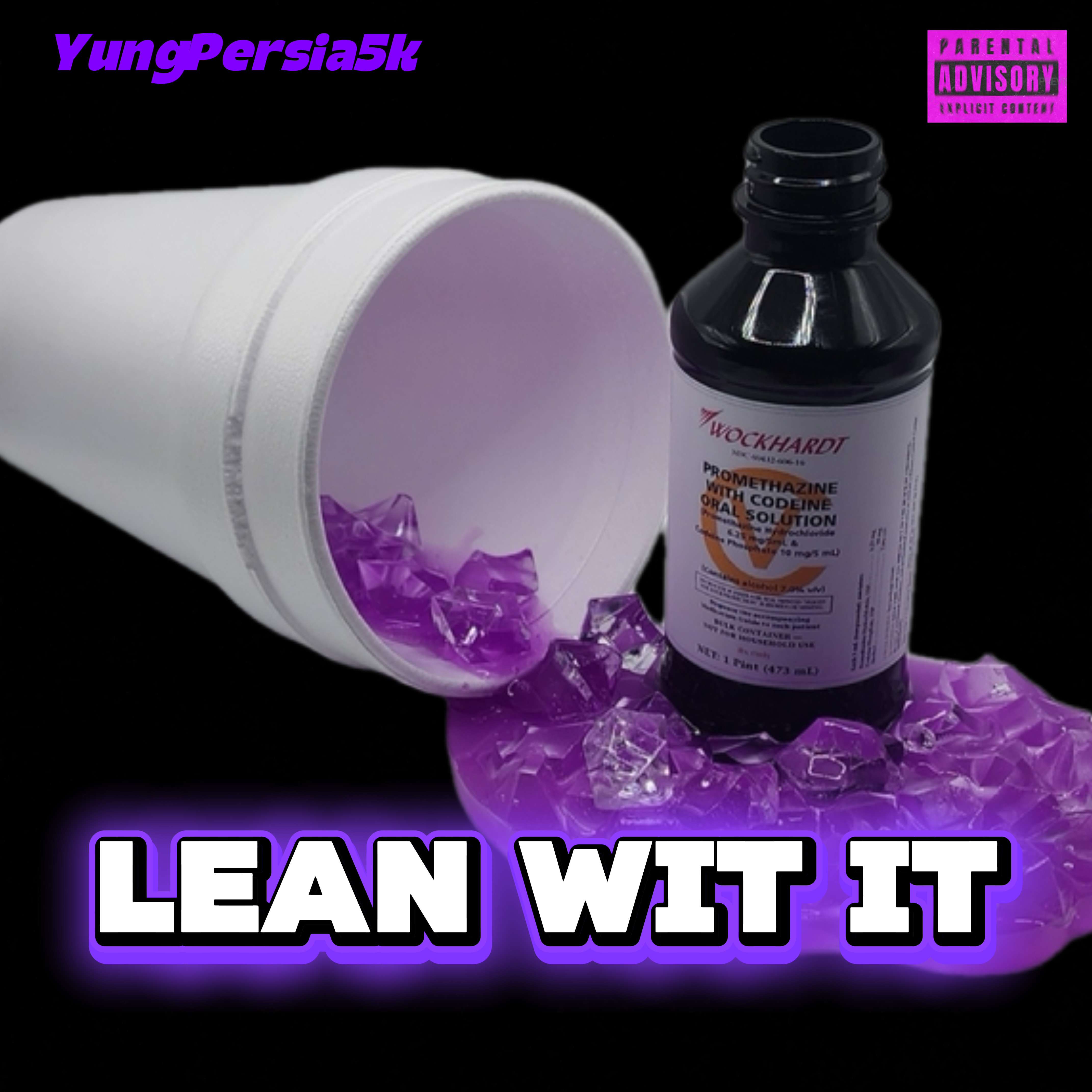 Lean Wit It by YungPersia5k cover art