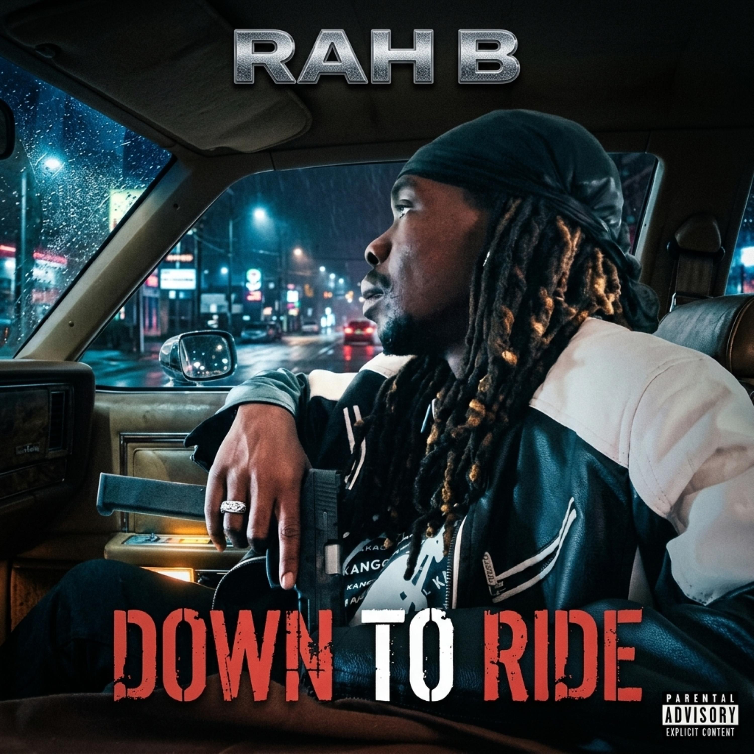 DOWN TO RIDE by Rah B cover art