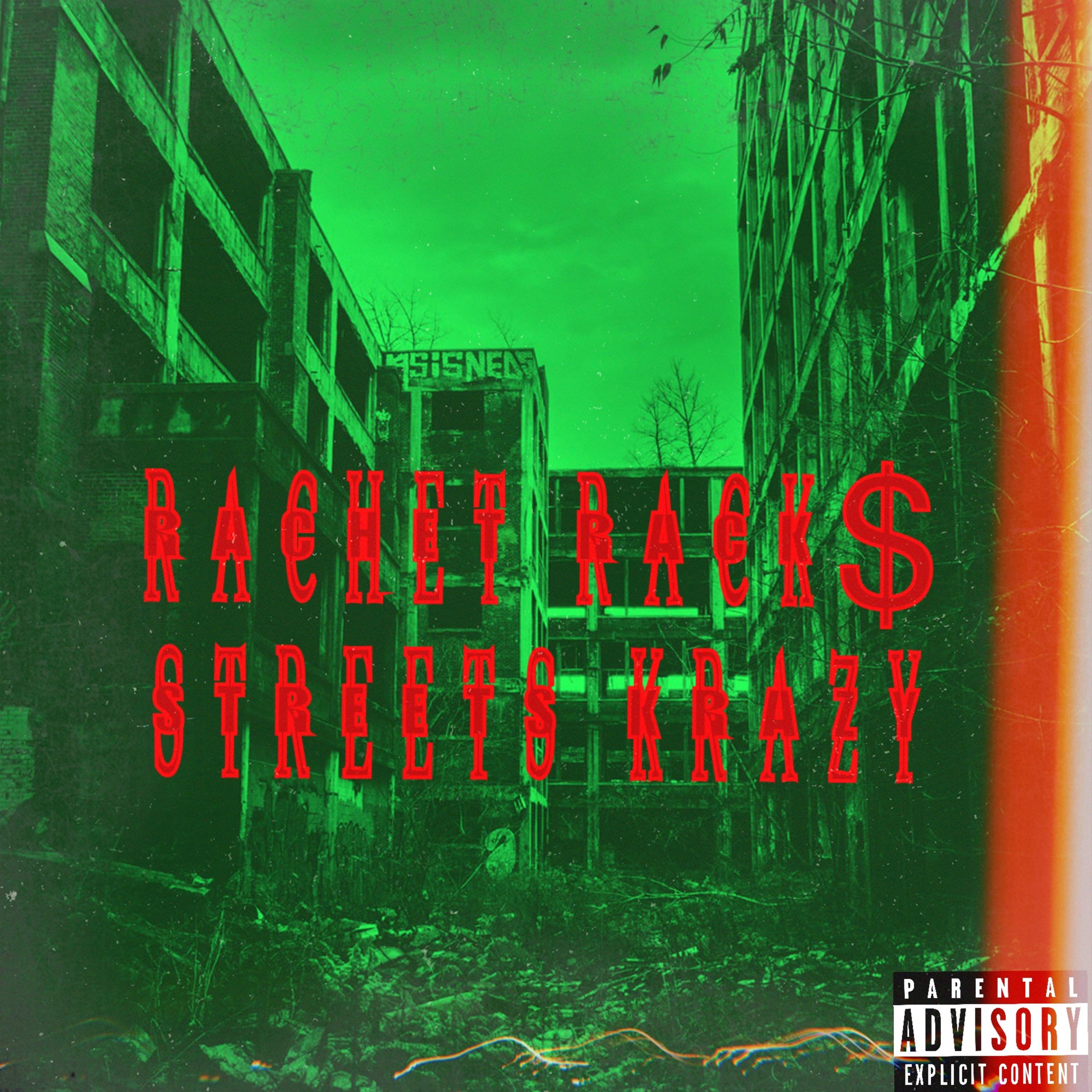 Streets Krazy by Rachet Rack$ cover art