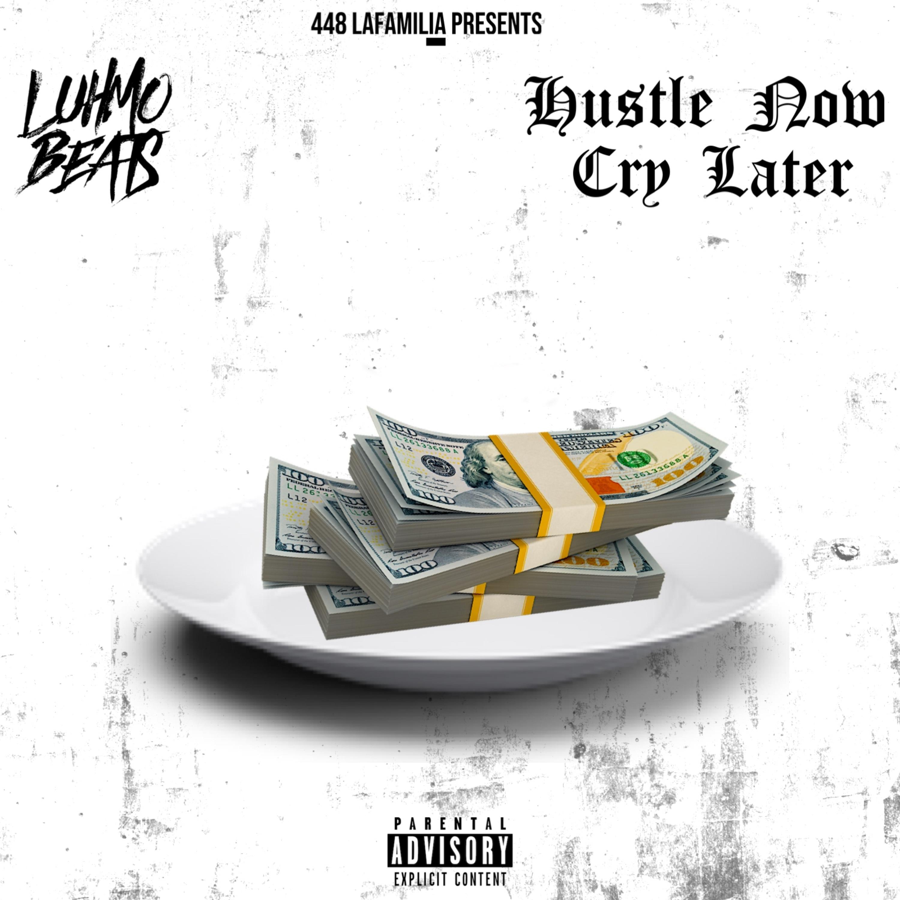 Hustle Now Cry Later artwork