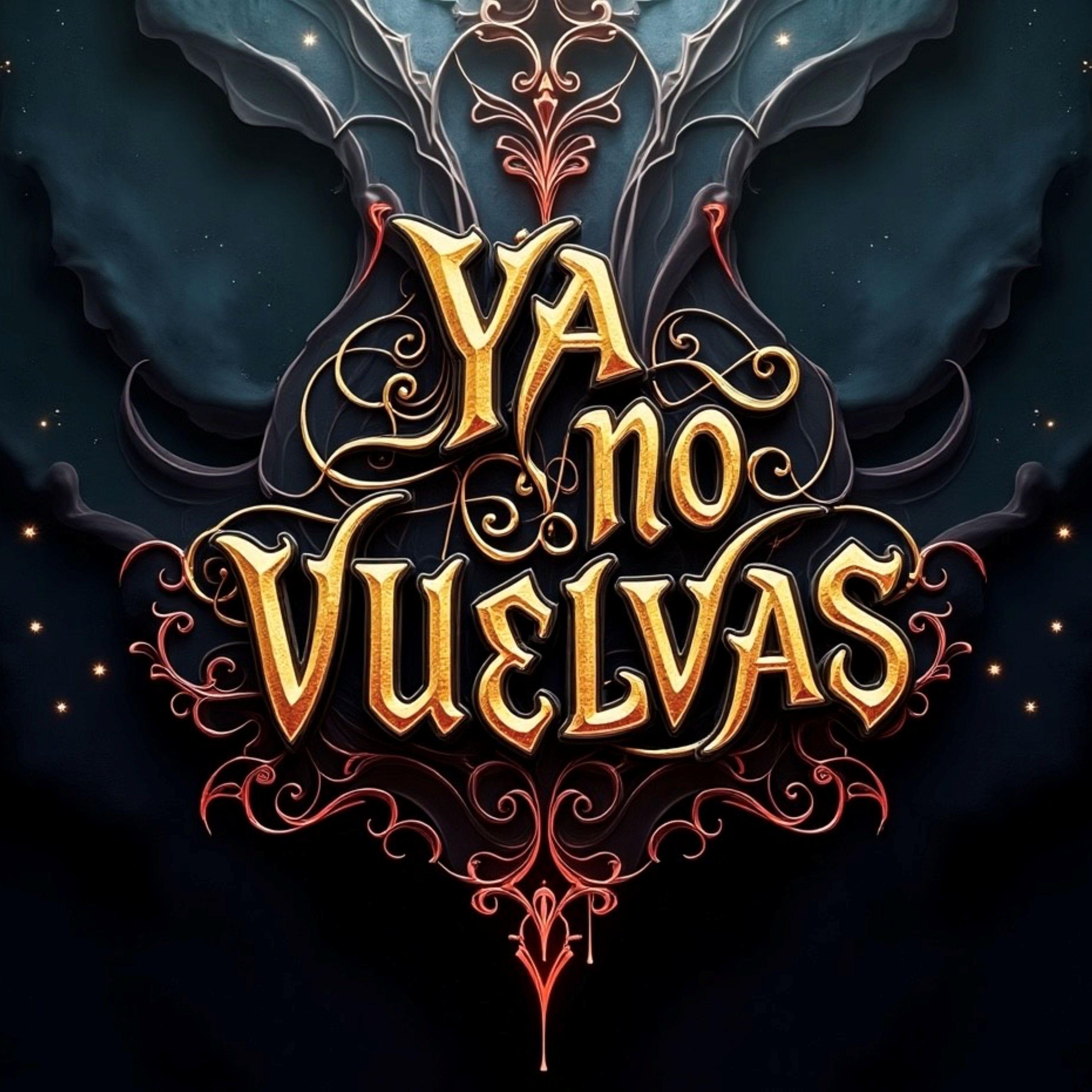 Ya no vuelvas artwork