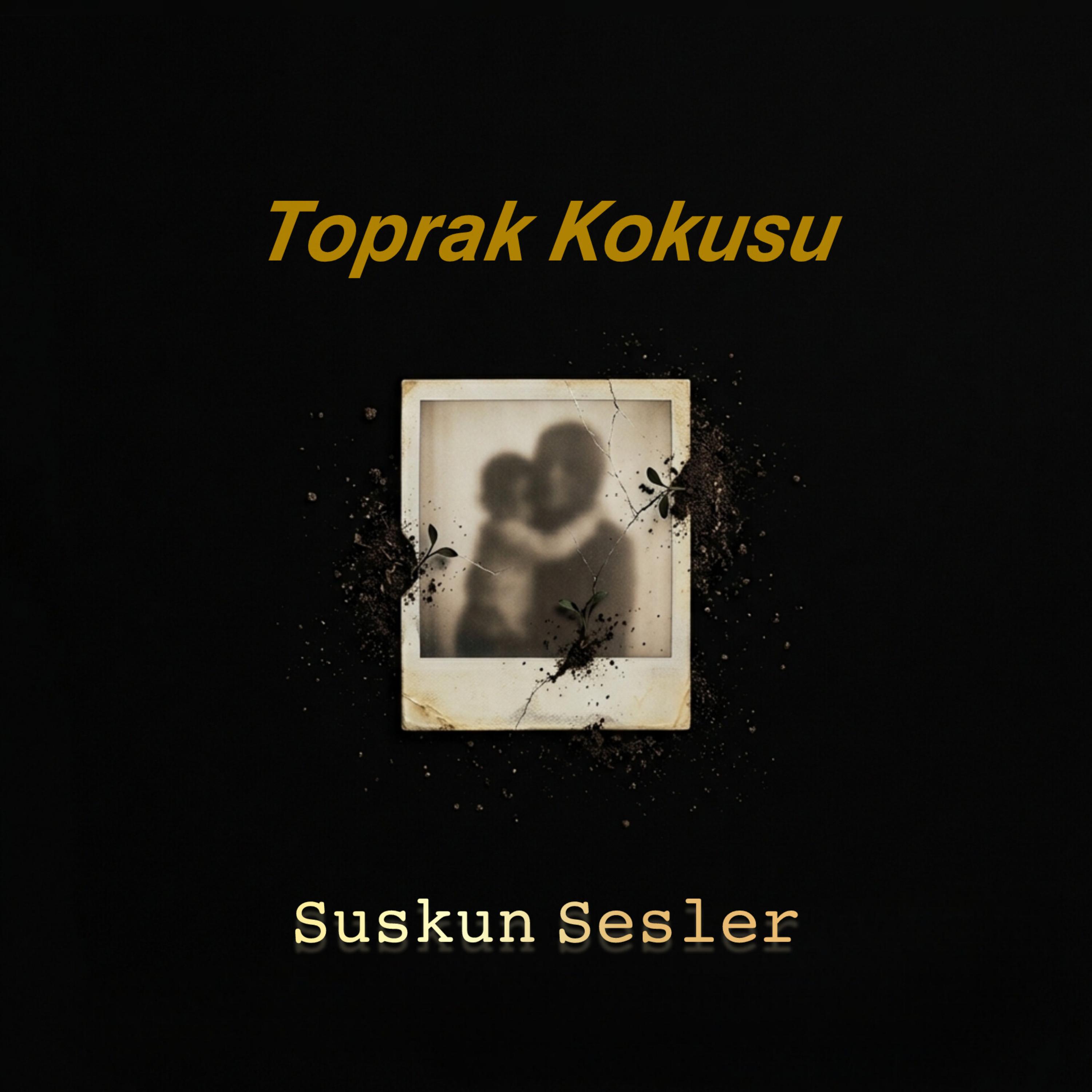 Toprak Kokusu by Suskun Sesler cover art