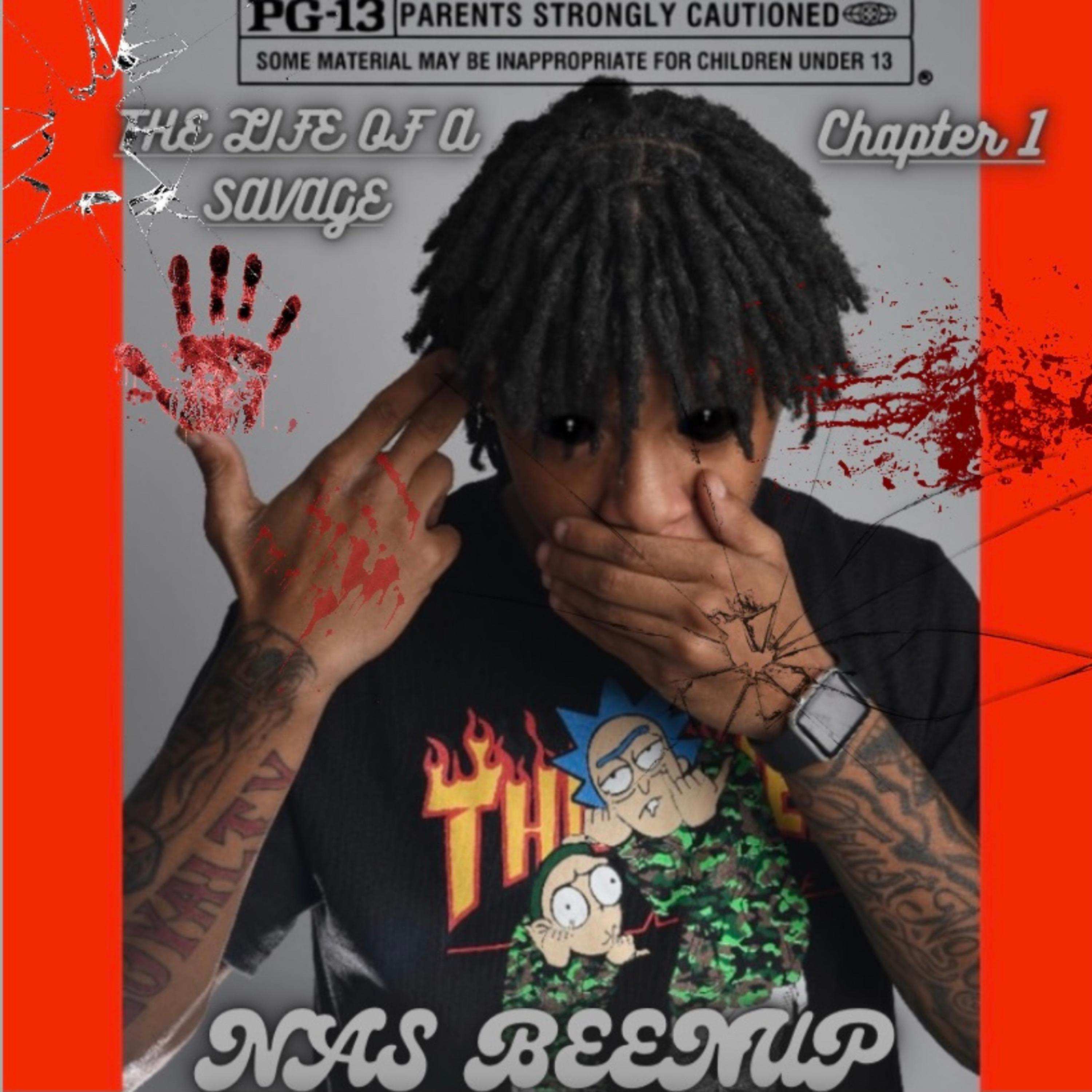 The Life Of A Savage (Chapter 1) by Nas Beenup cover art