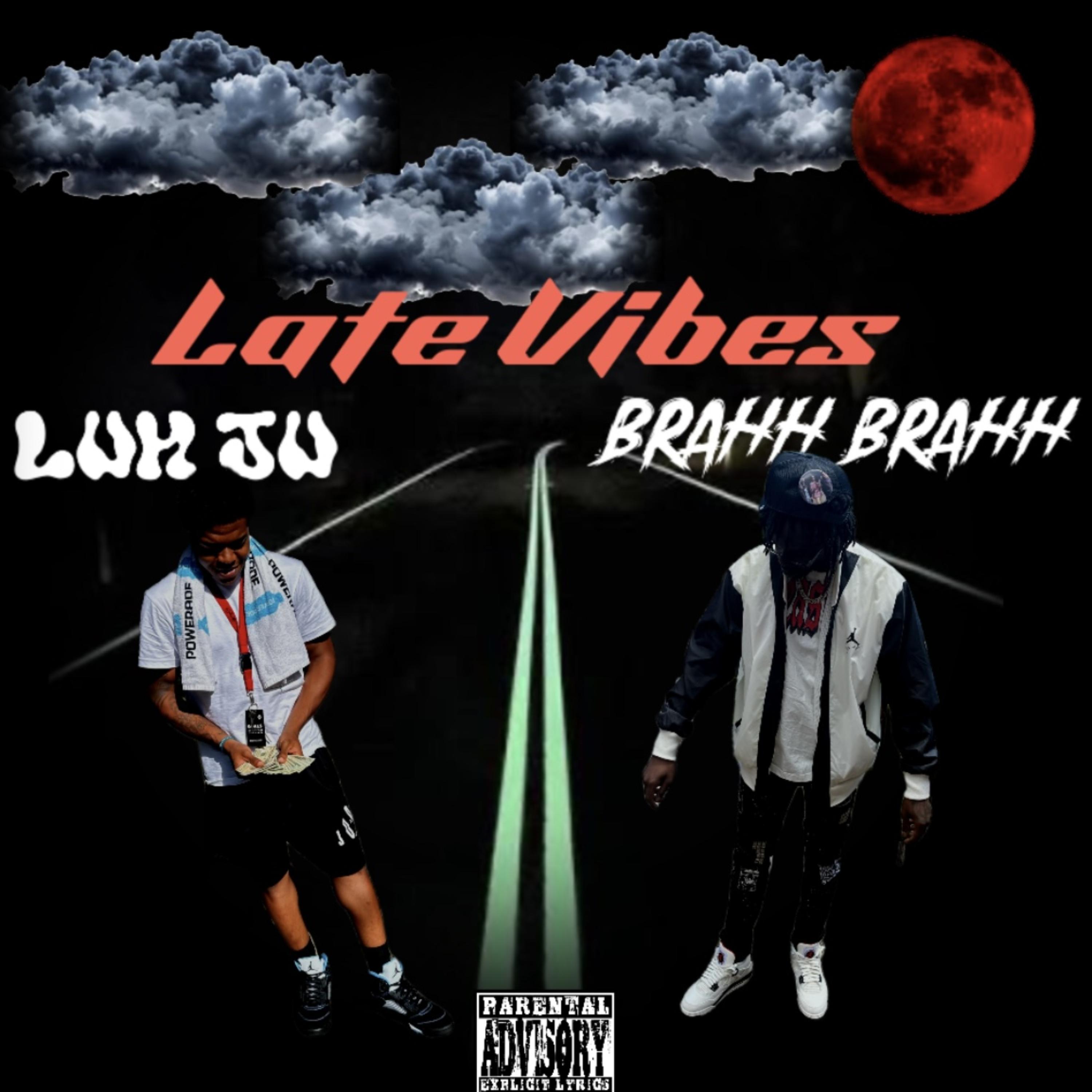 Late Vibes by Brahh Brahh cover art