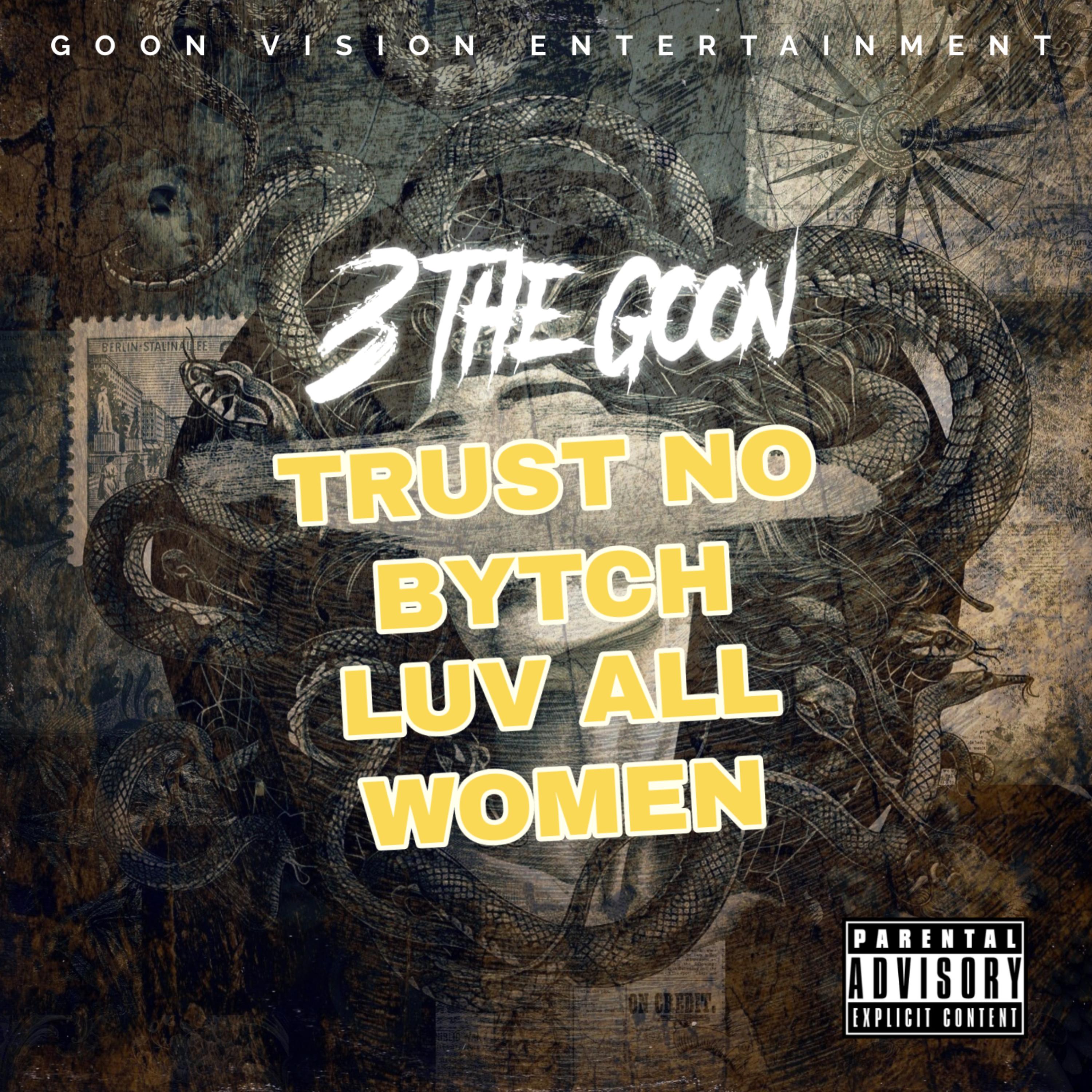 Trust No Bytch, Luv All Women artwork