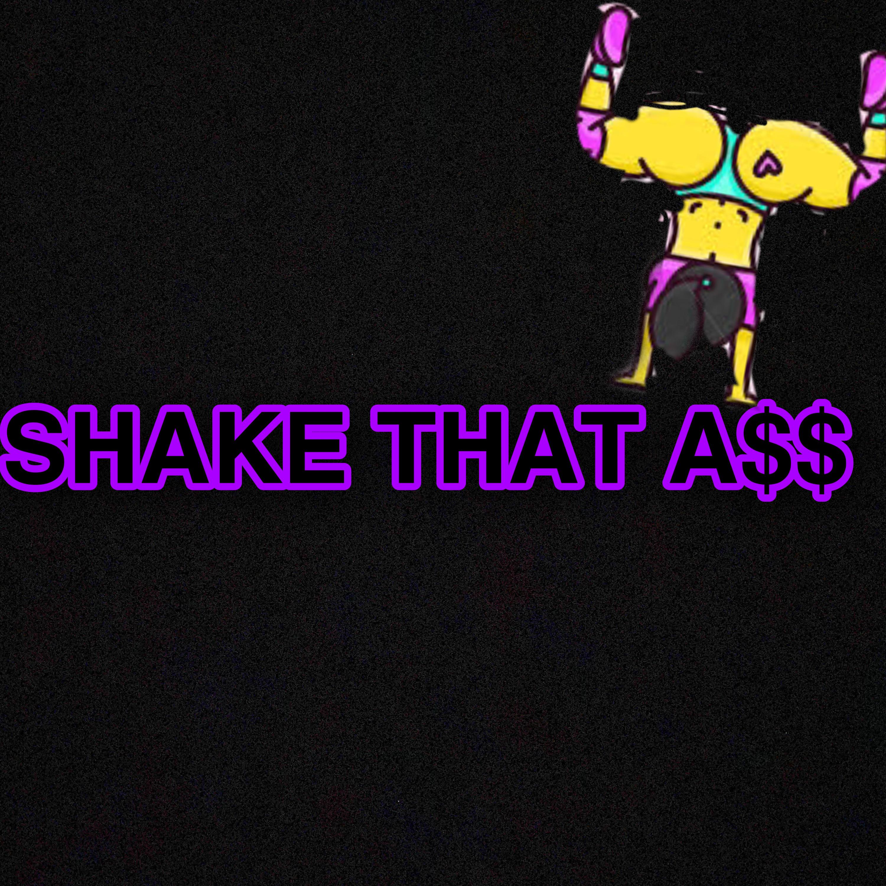 Shake That A$$ artwork