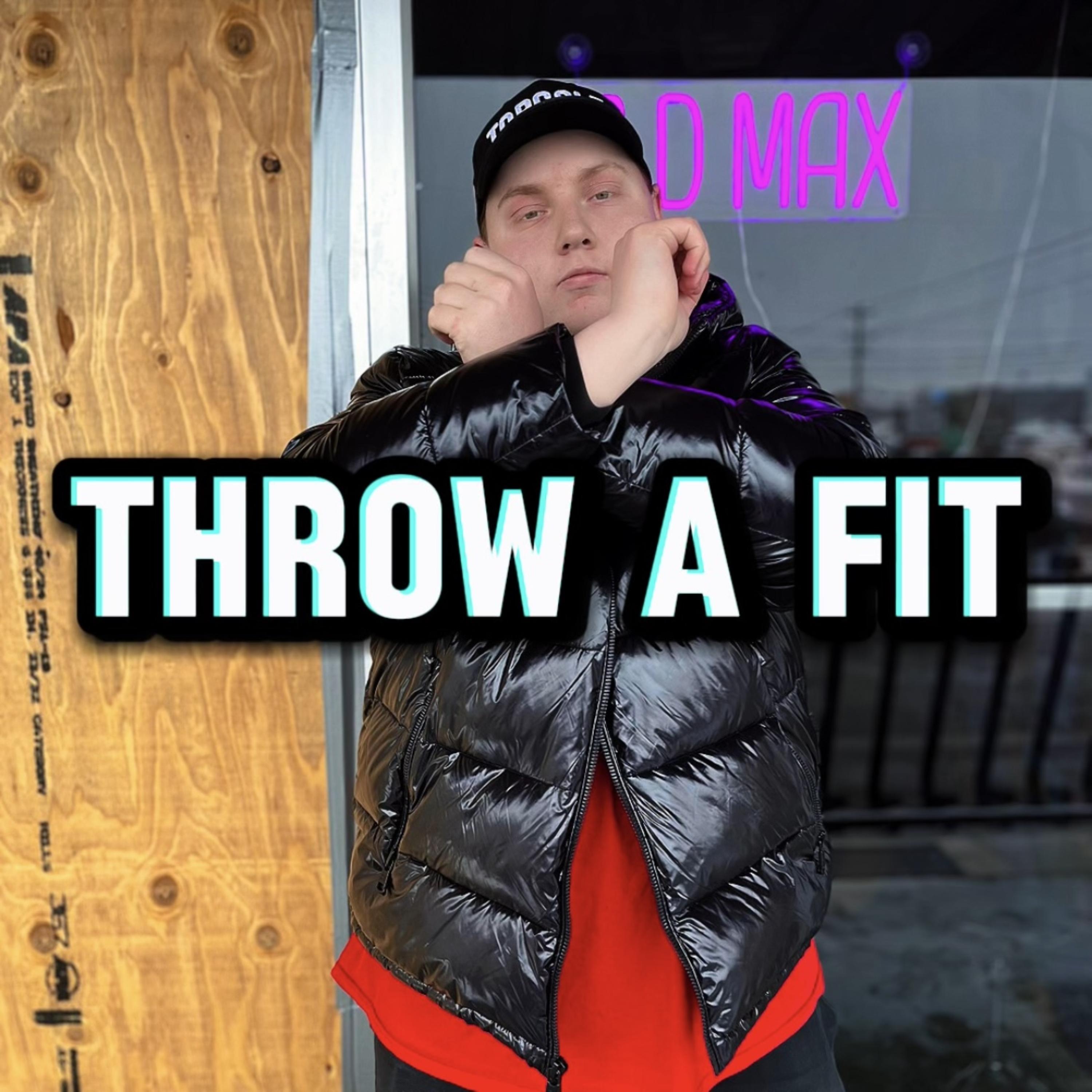 THROW A FIT artwork
