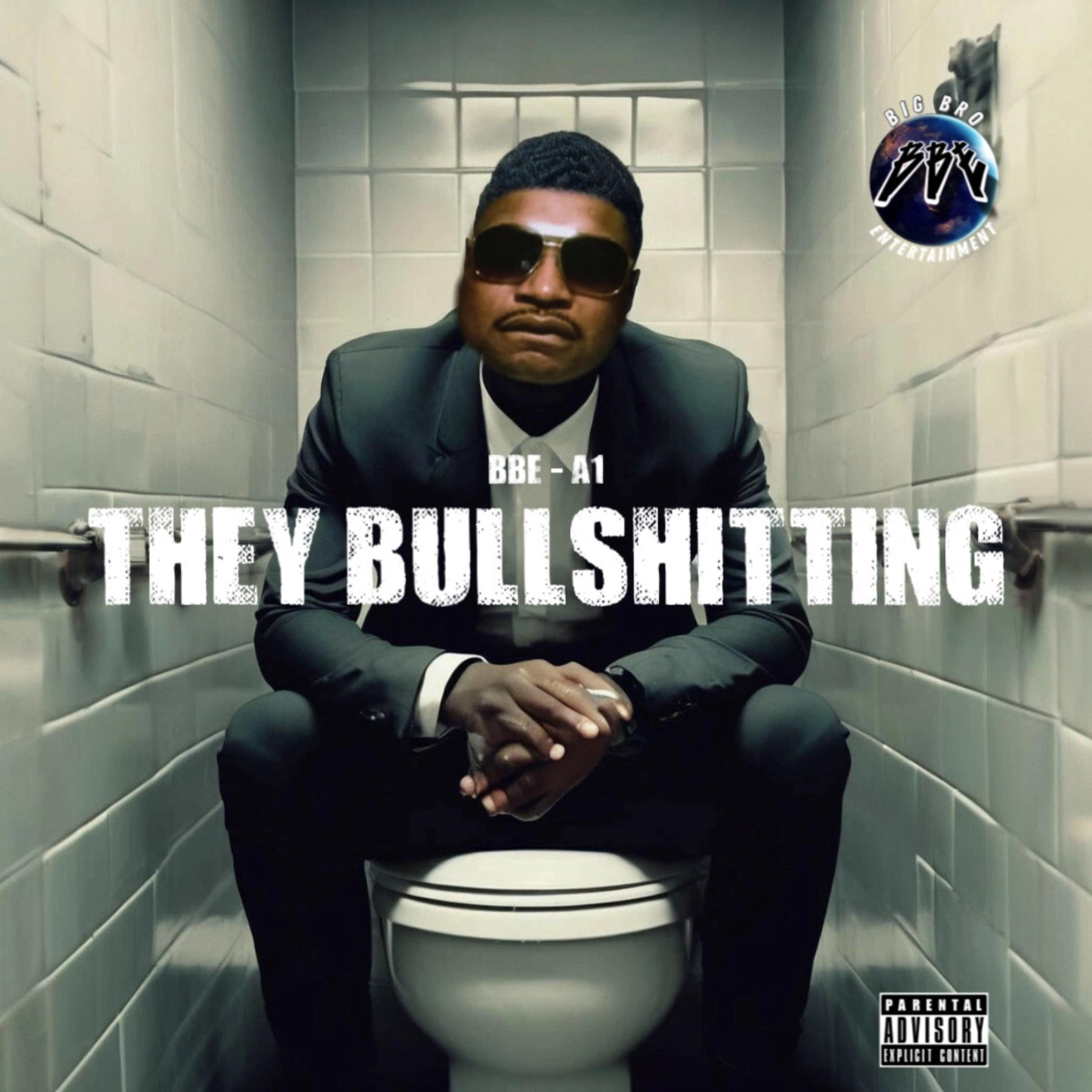 they on bull shit by BBE A-1 cover art