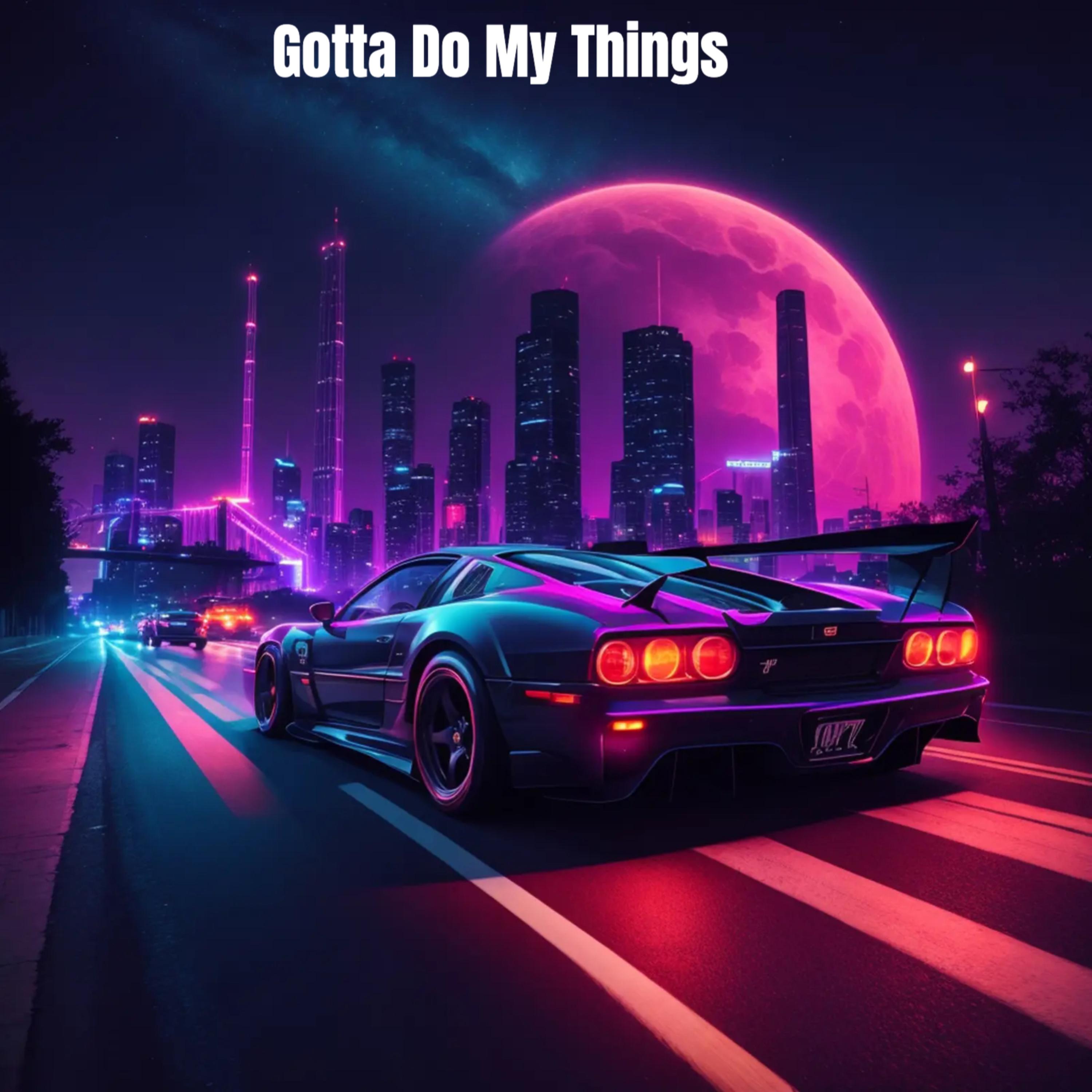 Gotta Do My Things artwork