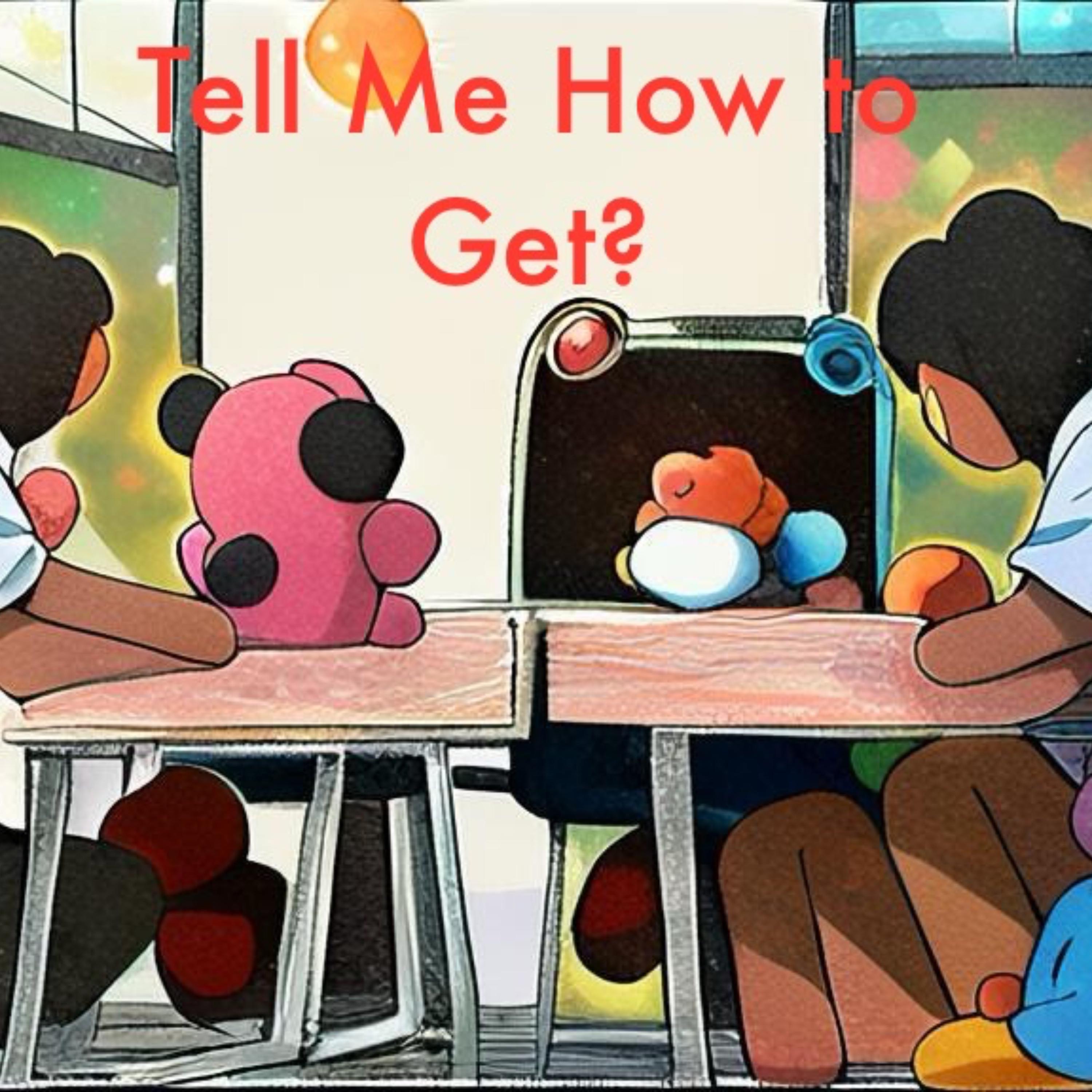 Tell Me How to Get artwork