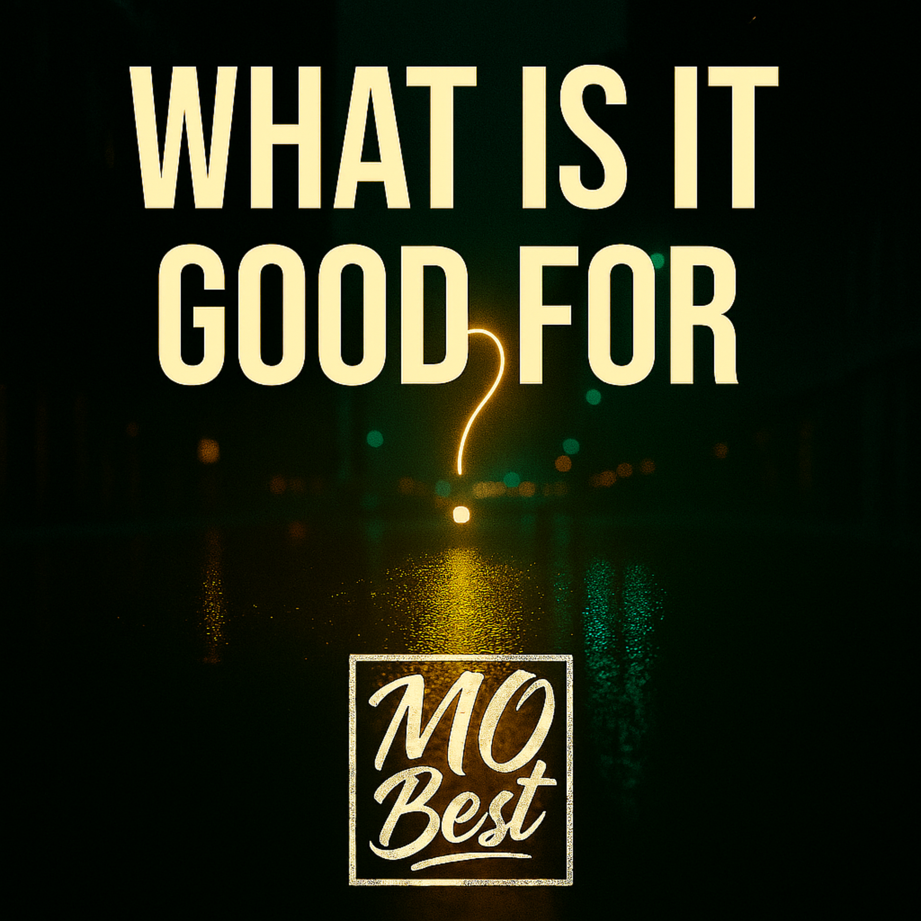 What Is It Good For? artwork