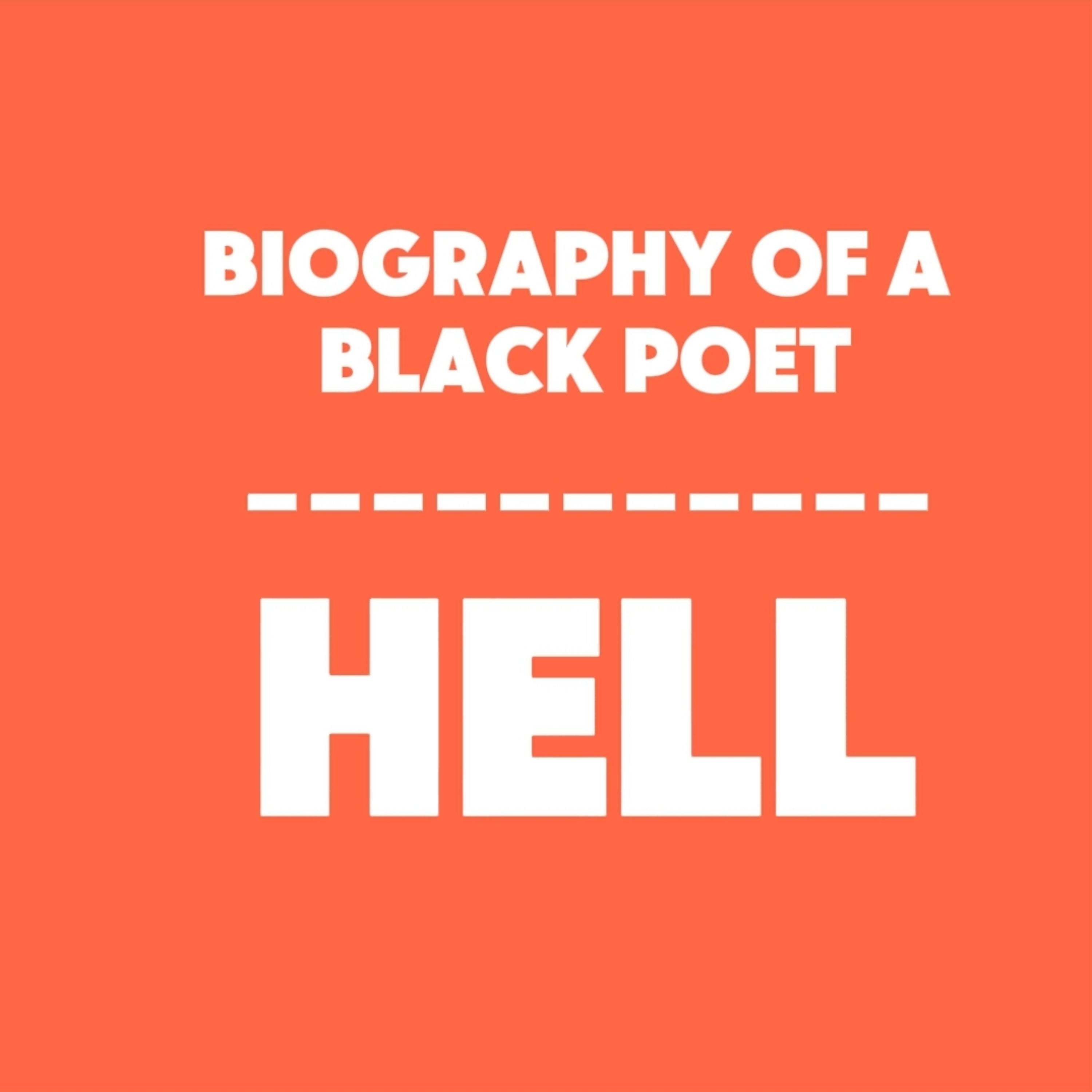 The Biography Of A Black Poet - #HELL artwork