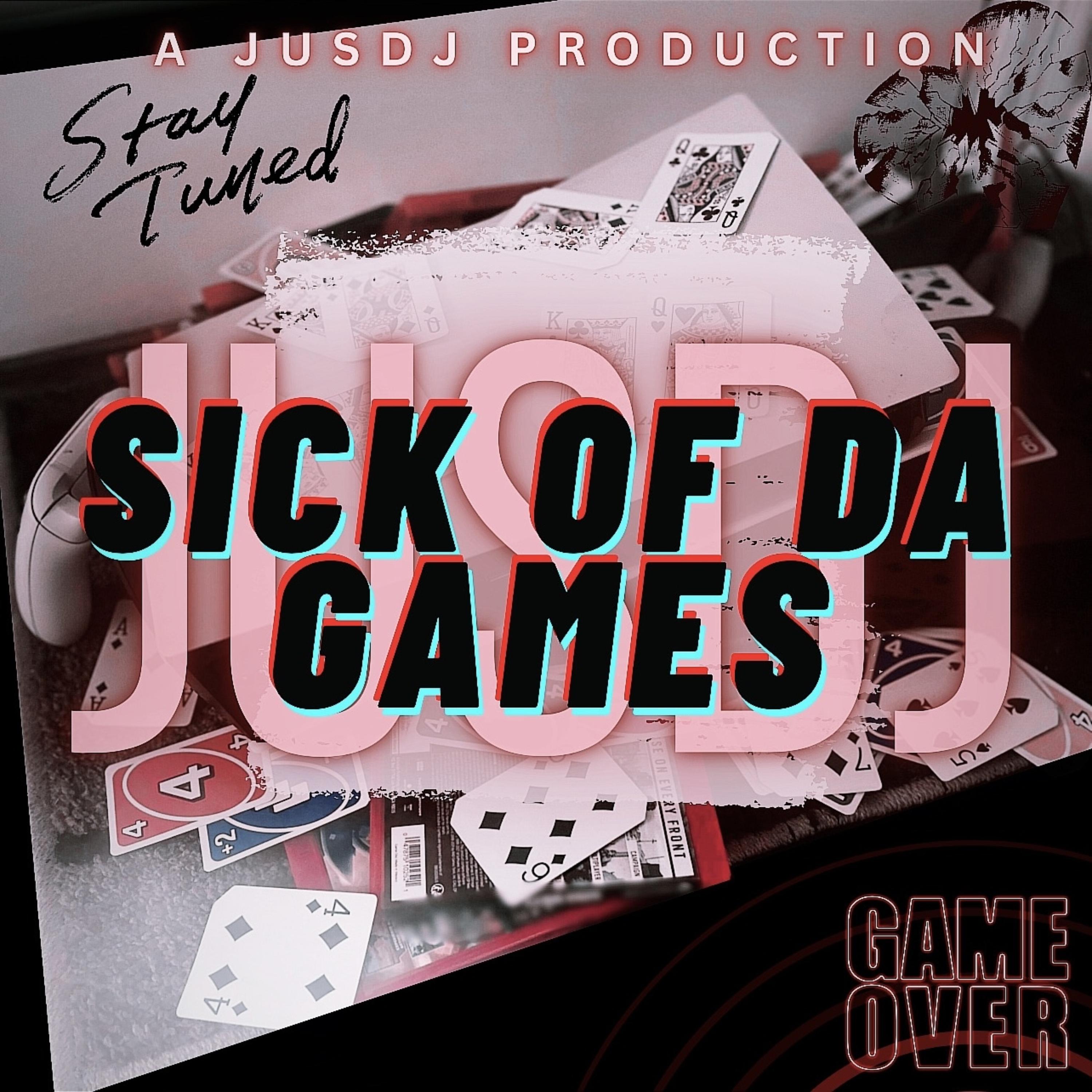 Sick Of Da Games artwork