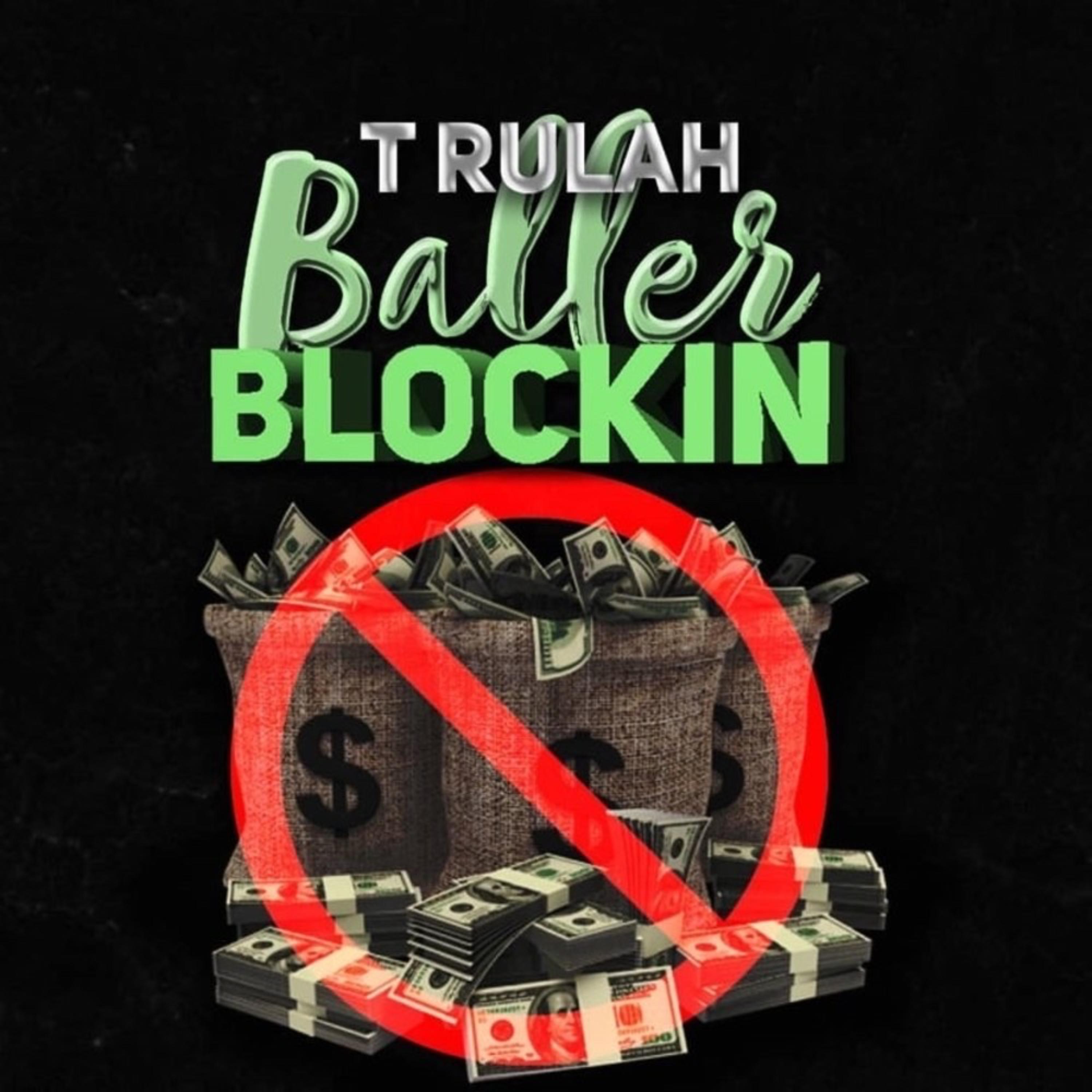 Baller Blockin by T-Rulah cover art