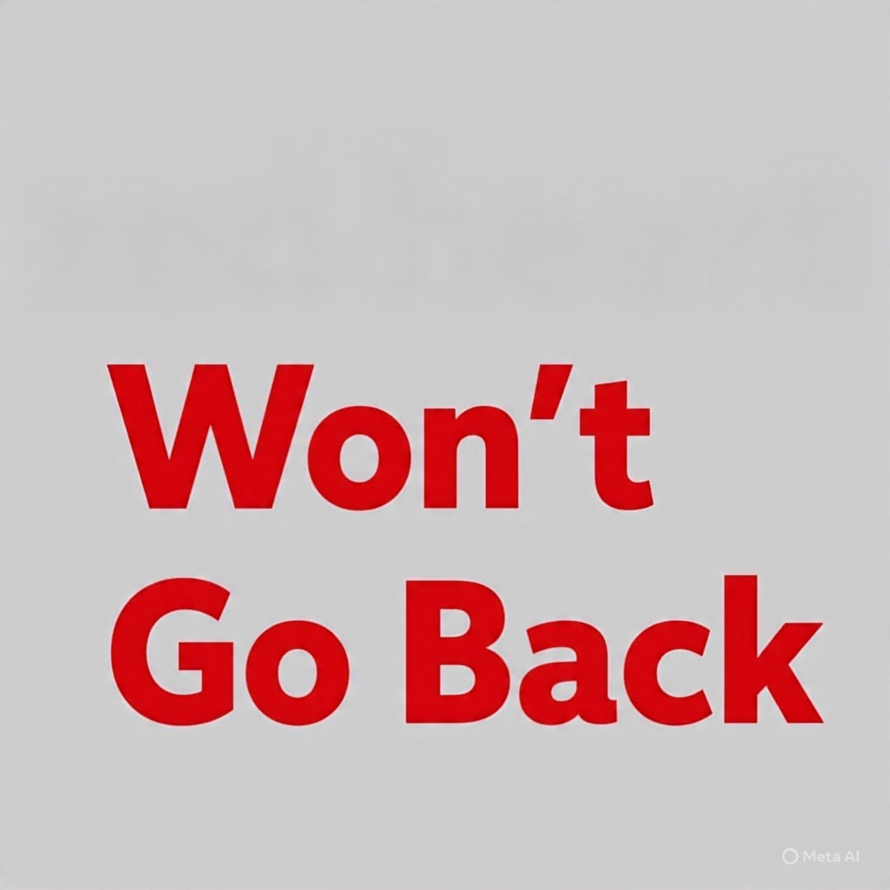 Won’t Go Back artwork