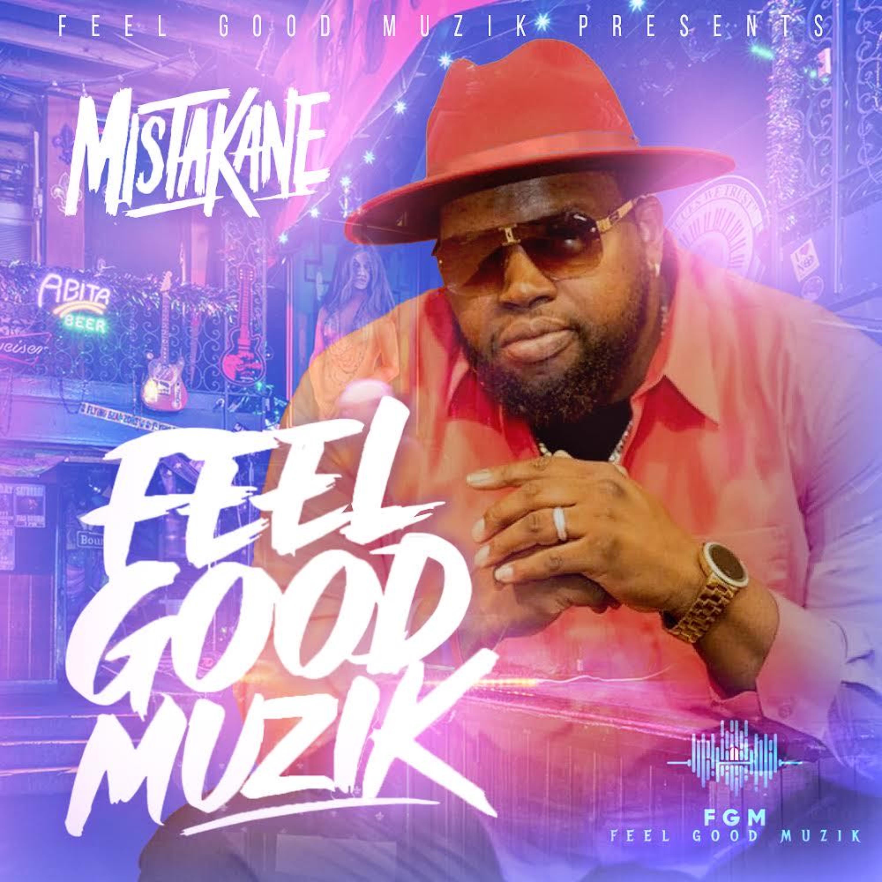 Feel Good Muzik by MistaKane cover art