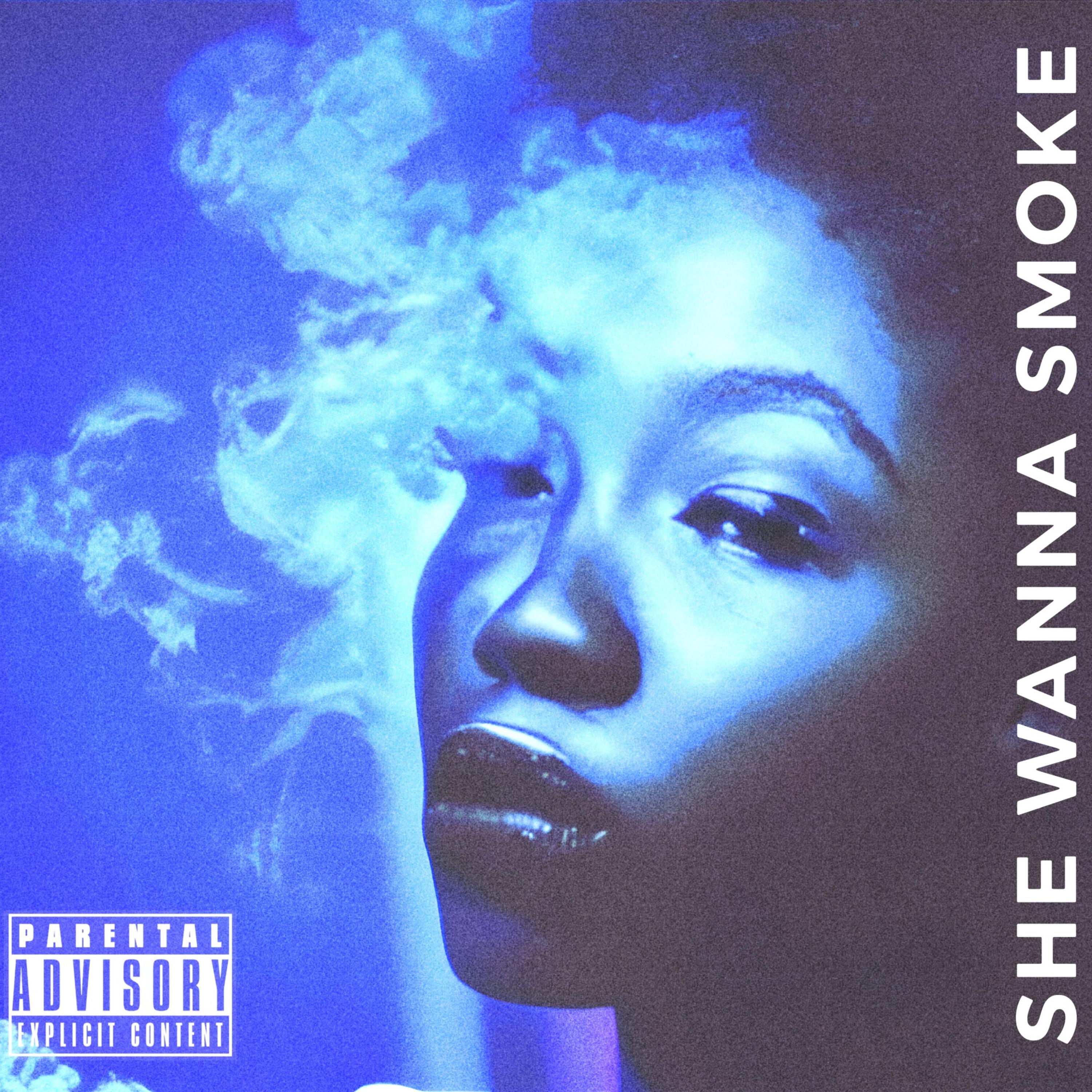 She Wanna Smoke artwork