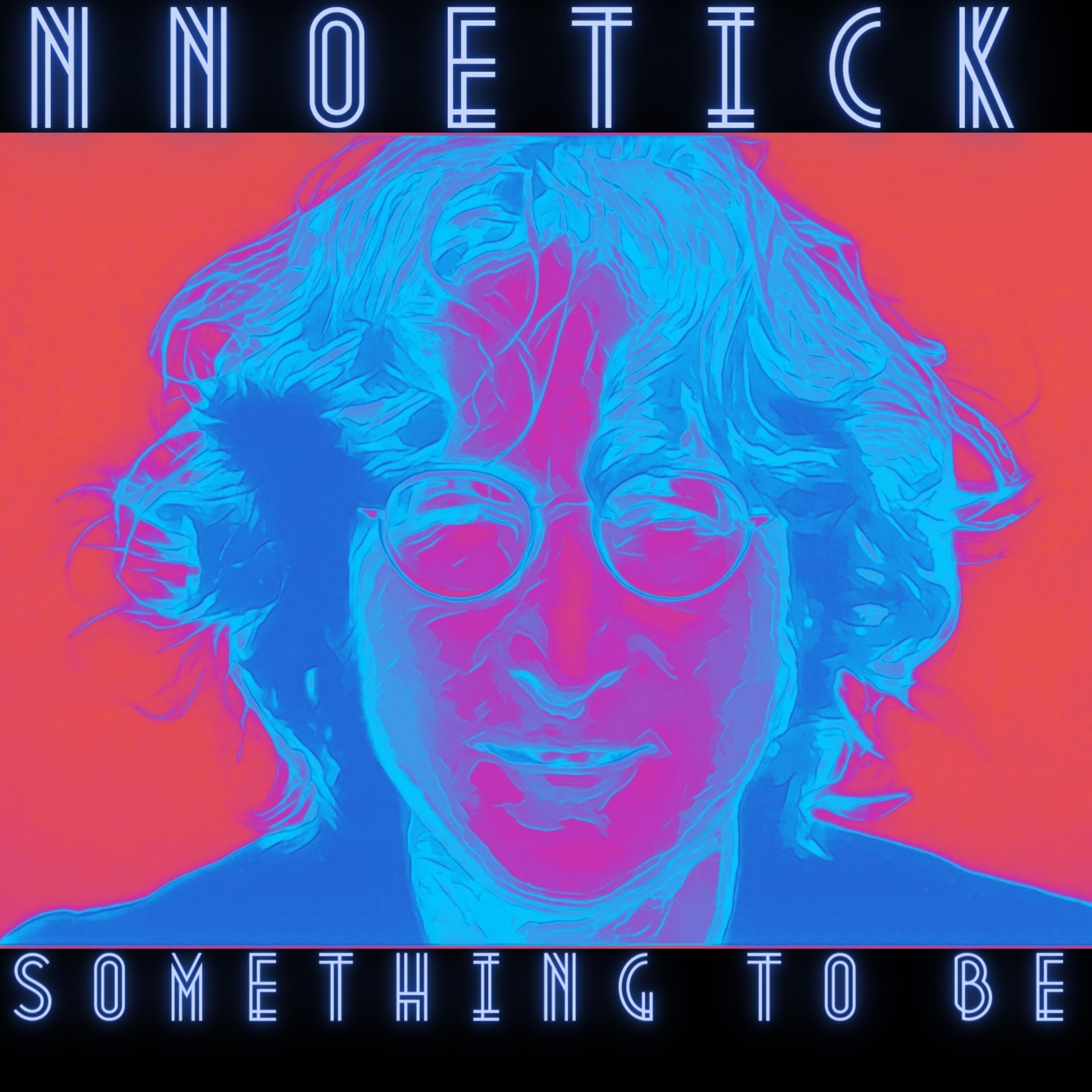Something To Be by NNOETICK cover art